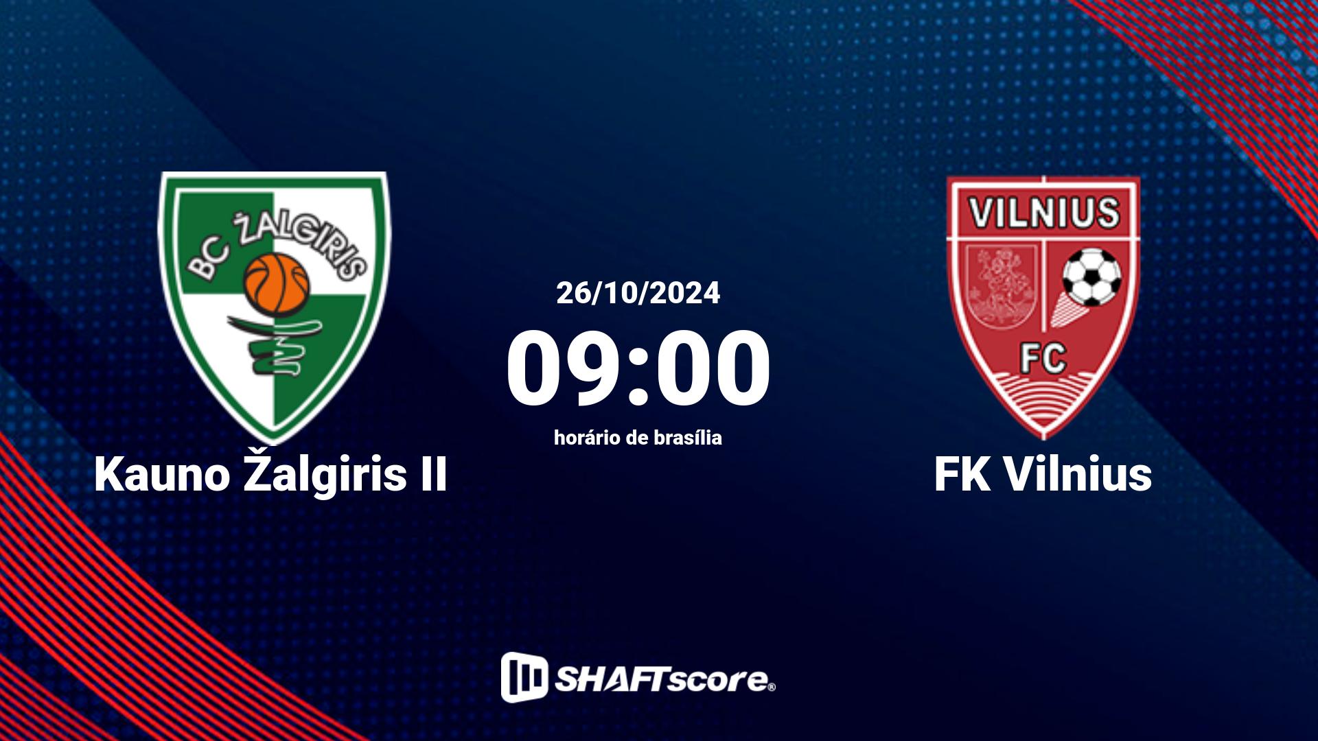 Estatísticas do jogo Kauno Žalgiris II vs FK Vilnius 26.10 09:00