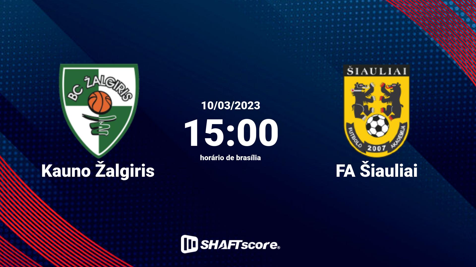 Estatísticas do jogo Kauno Žalgiris vs FA Šiauliai 10.03 15:00