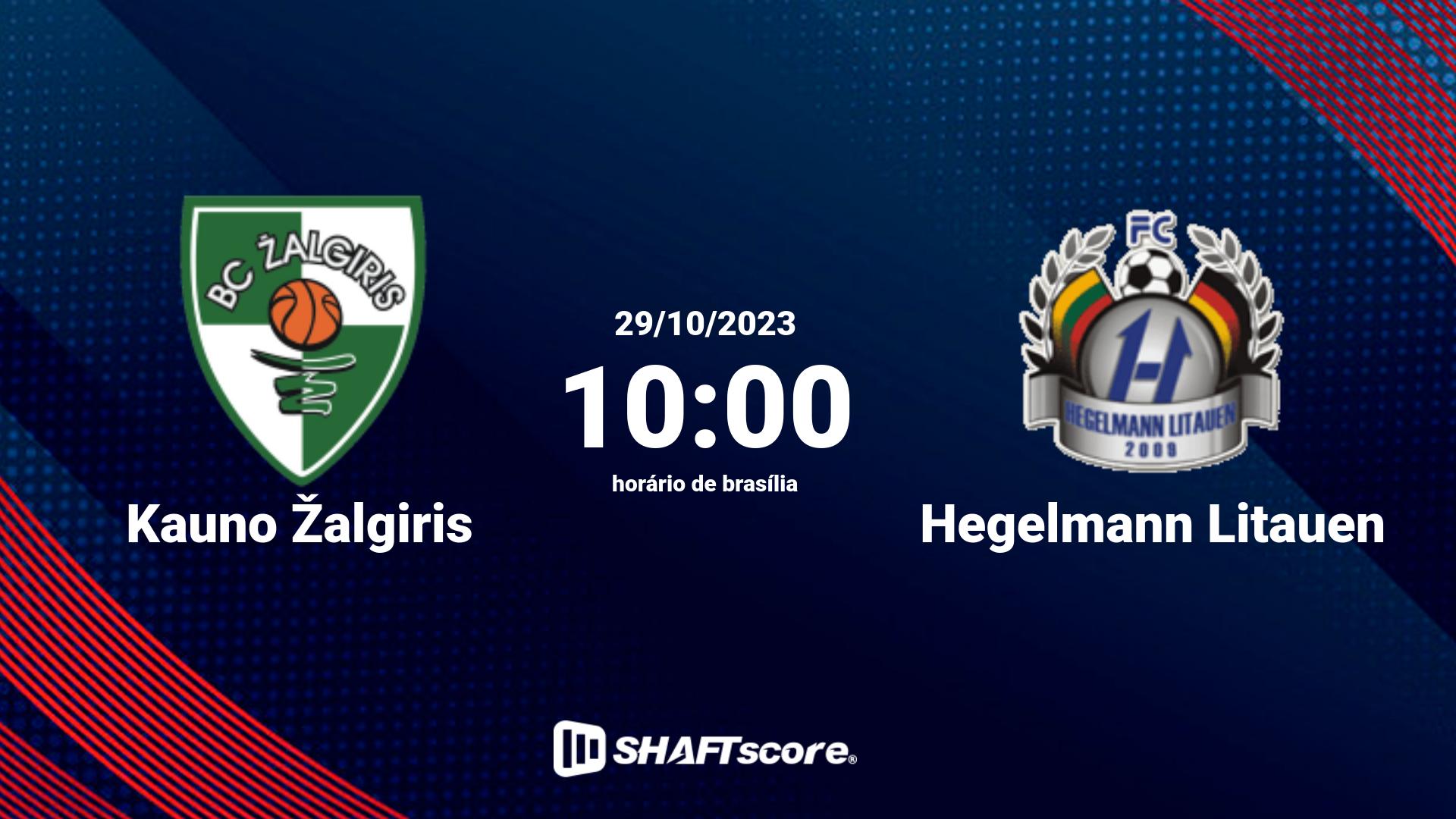 Estatísticas do jogo Kauno Žalgiris vs Hegelmann Litauen 29.10 10:00