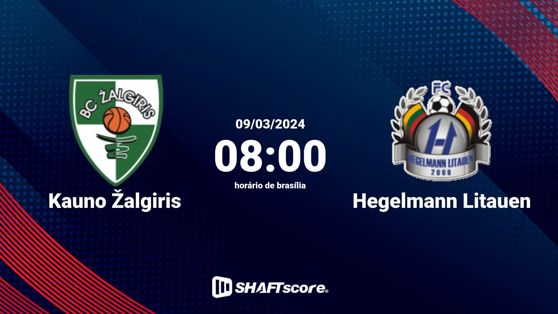 Estatísticas do jogo Kauno Žalgiris vs Hegelmann Litauen 09.03 08:00