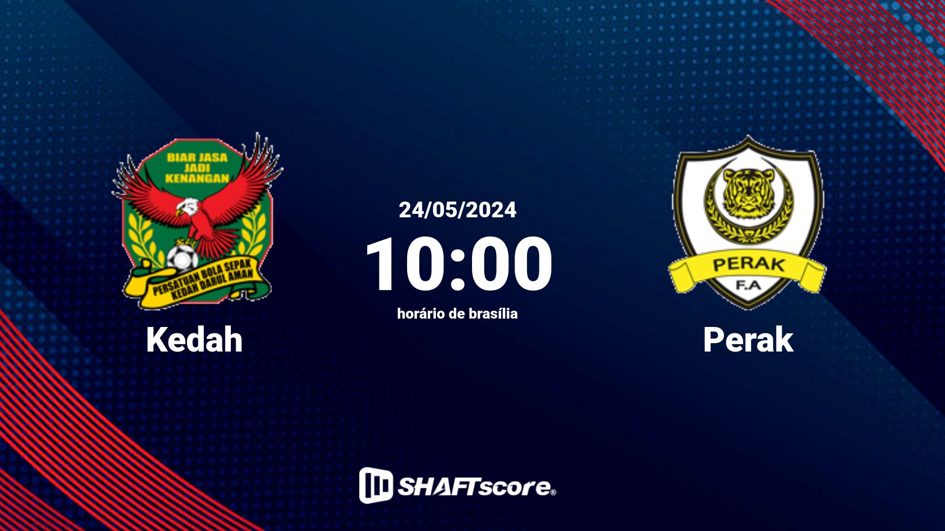 Estatísticas do jogo Kedah vs Perak 24.05 10:00