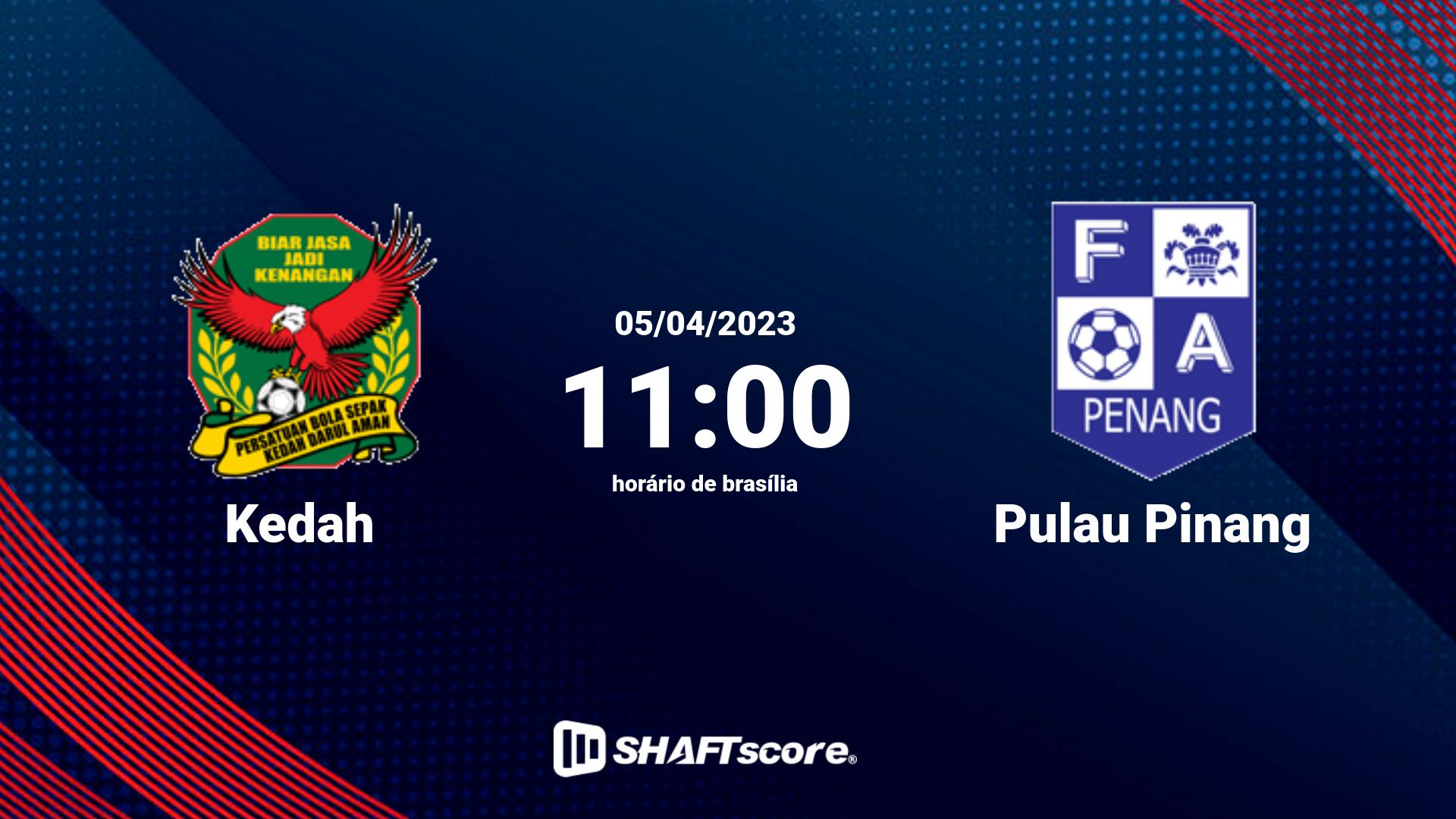 Estatísticas do jogo Kedah vs Pulau Pinang 05.04 11:00