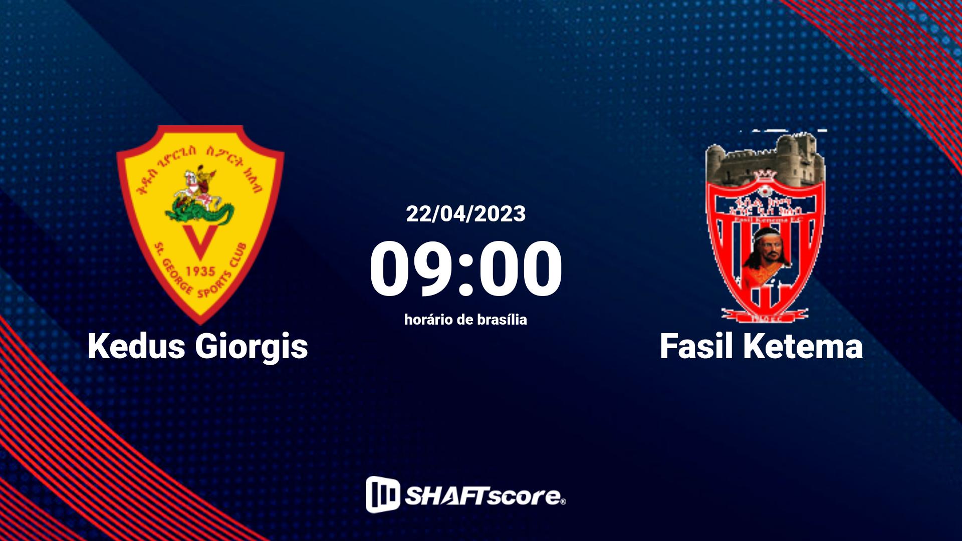 Estatísticas do jogo Kedus Giorgis vs Fasil Ketema 22.04 09:00