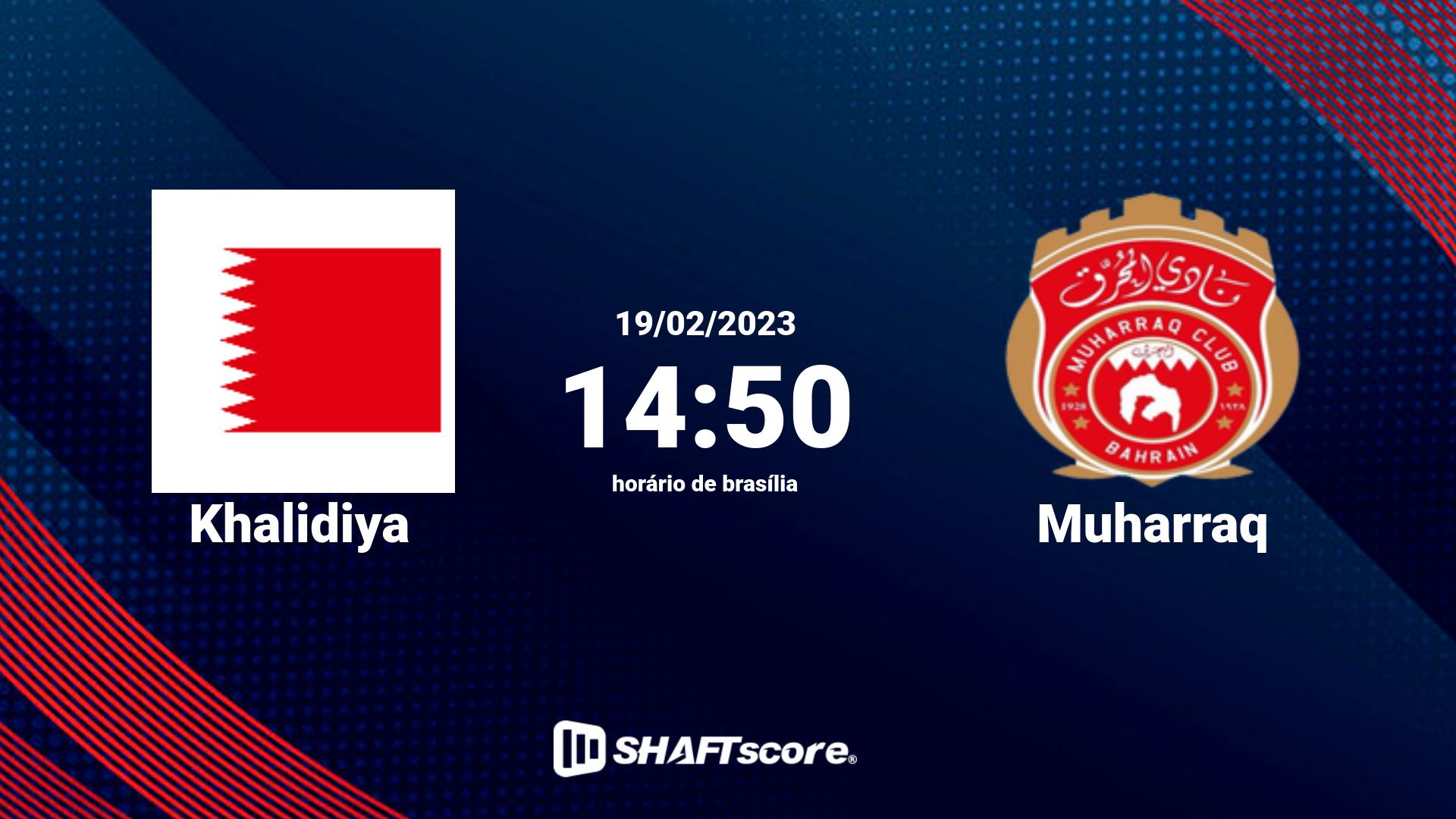 Estatísticas do jogo Khalidiya vs Muharraq 19.02 14:50