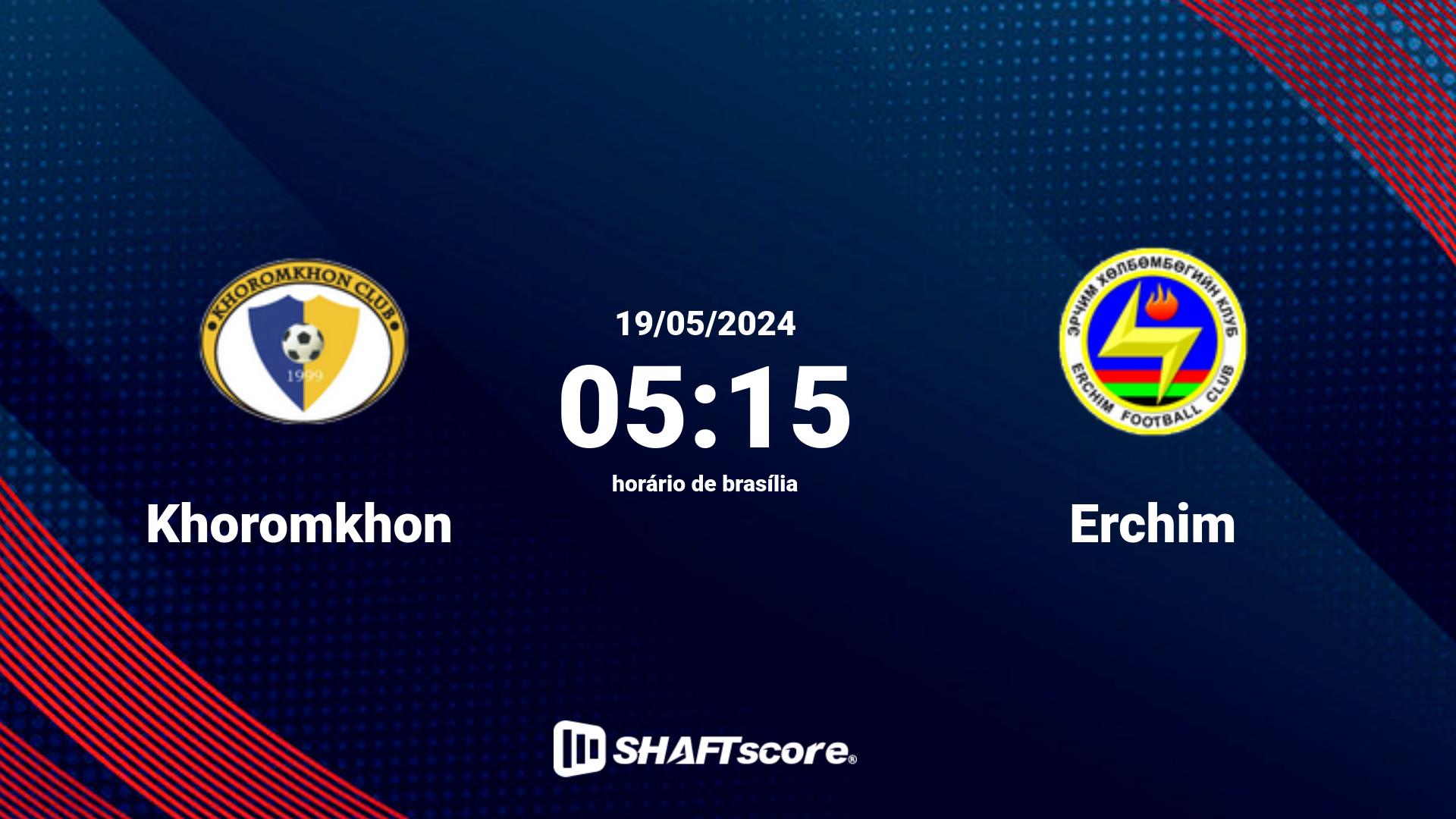 Estatísticas do jogo Khoromkhon vs Erchim 19.05 05:15