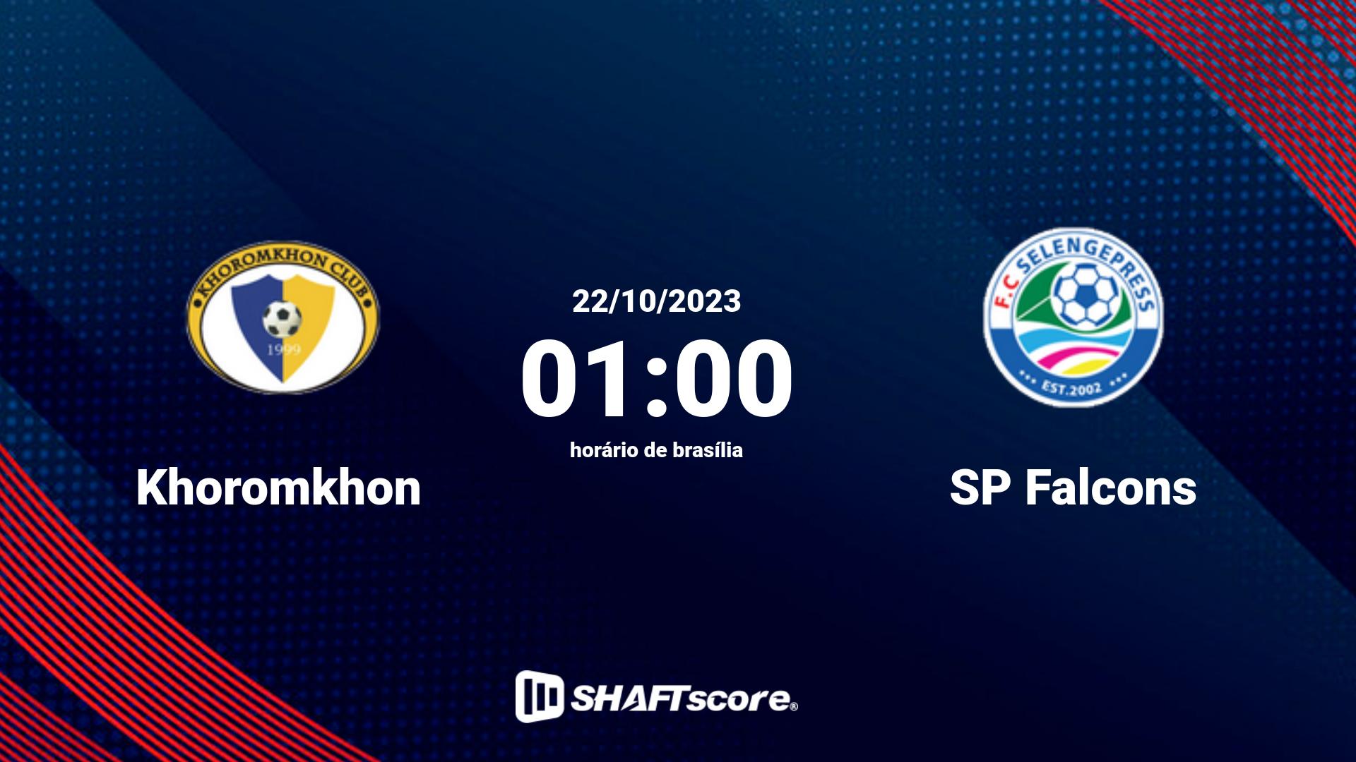 Estatísticas do jogo Khoromkhon vs SP Falcons 22.10 01:00