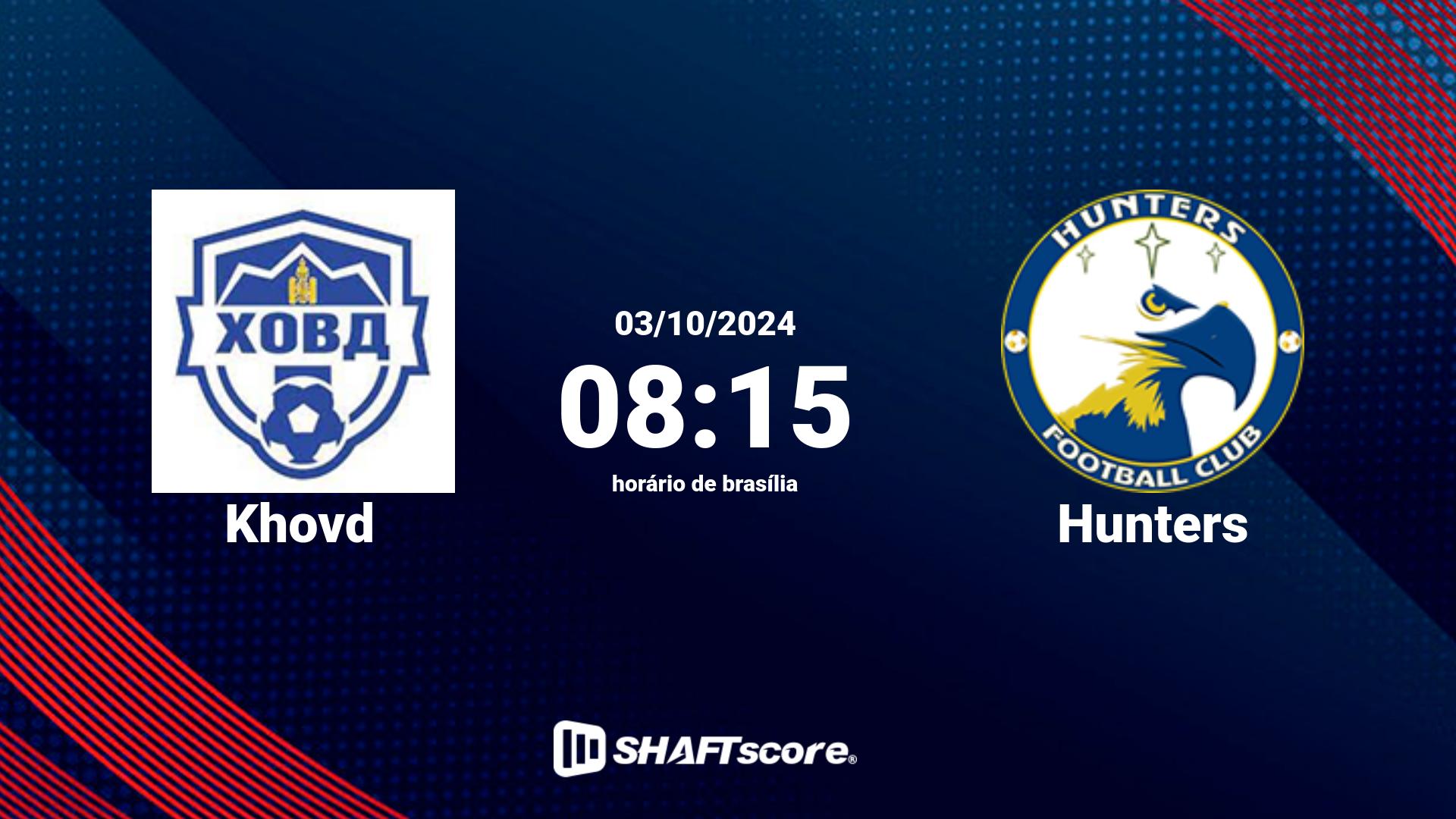 Estatísticas do jogo Khovd vs Hunters 03.10 08:15