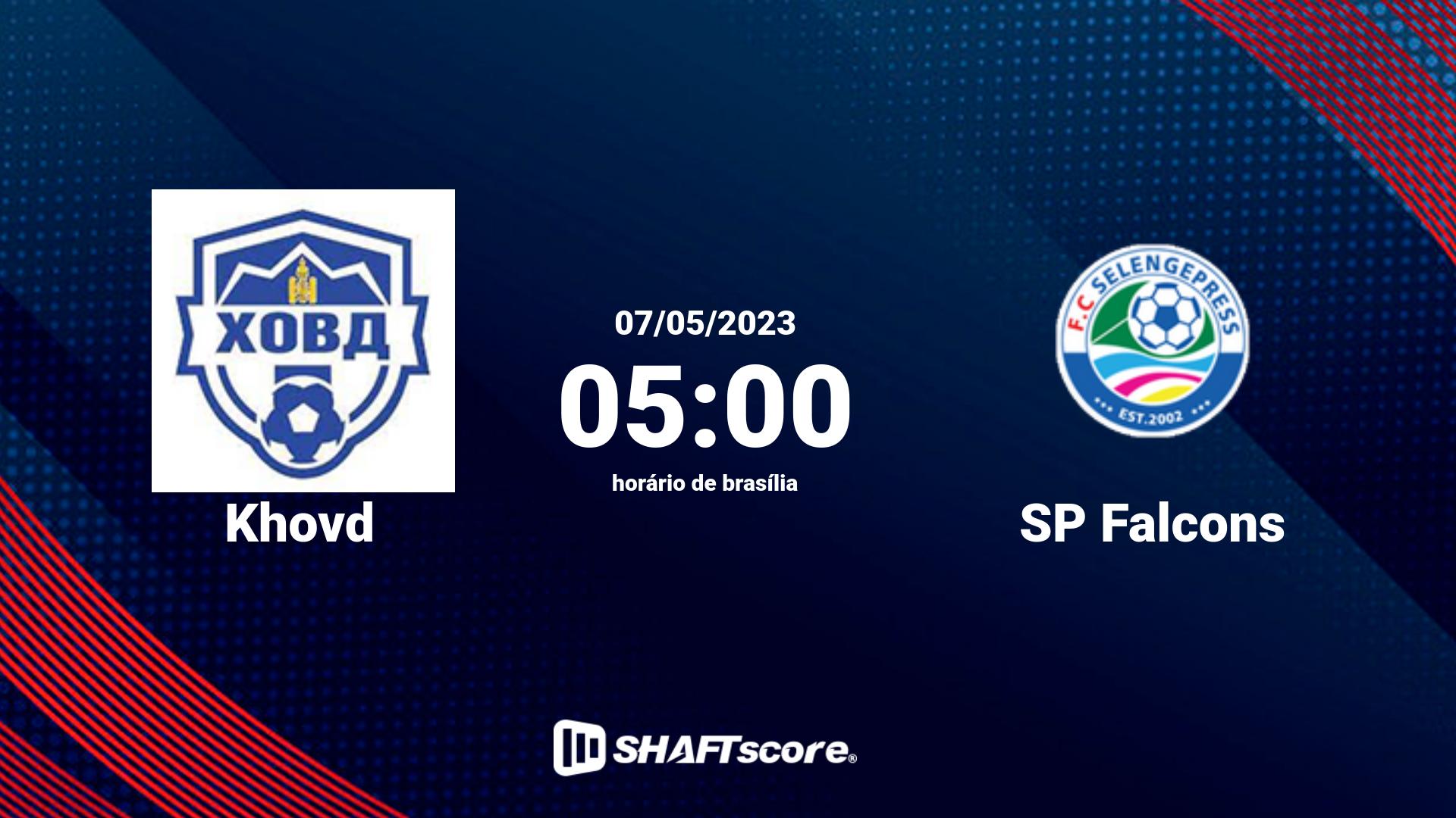 Estatísticas do jogo Khovd vs SP Falcons 07.05 05:00