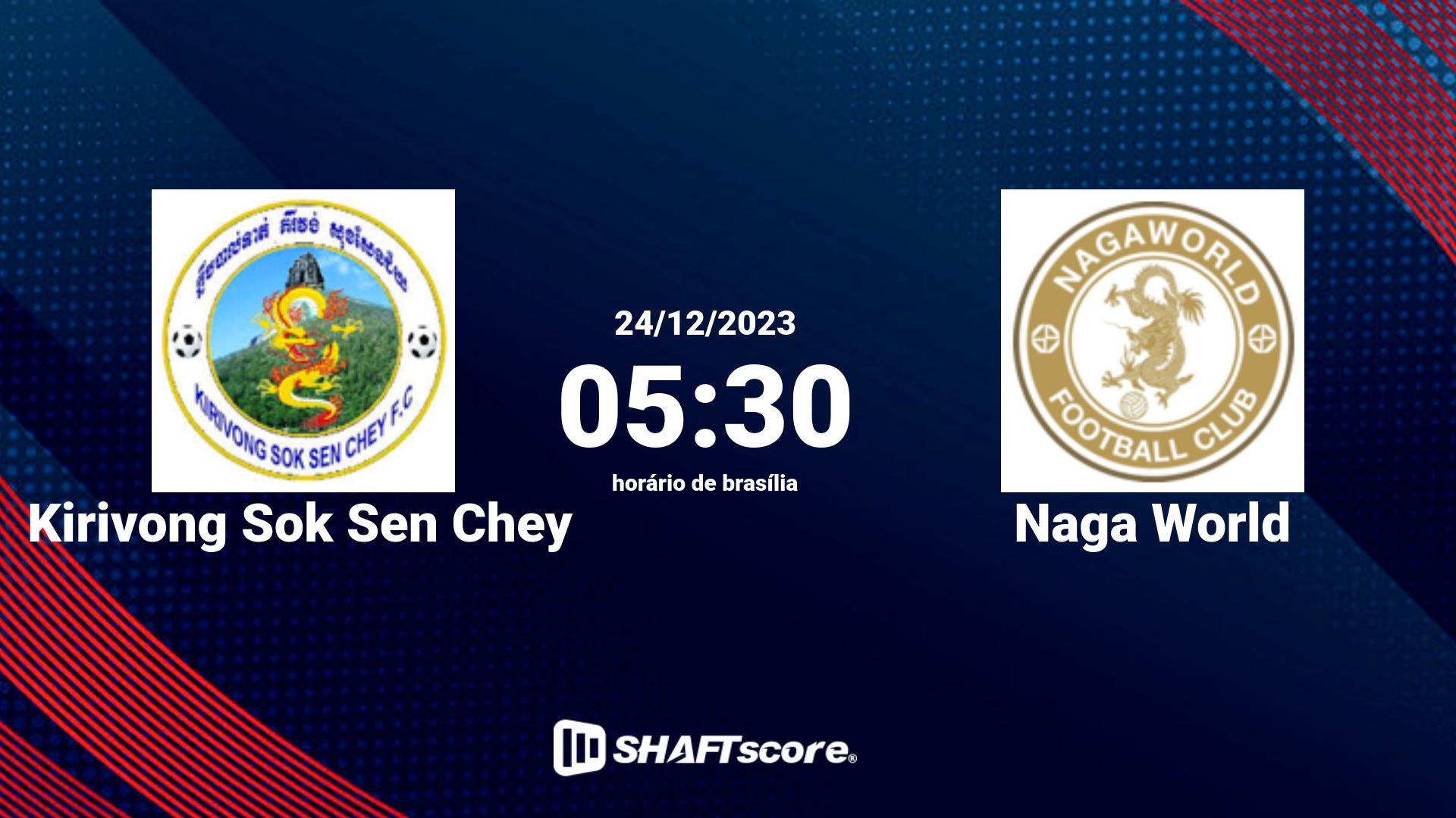 Estatísticas do jogo Kirivong Sok Sen Chey vs Naga World 24.12 05:30