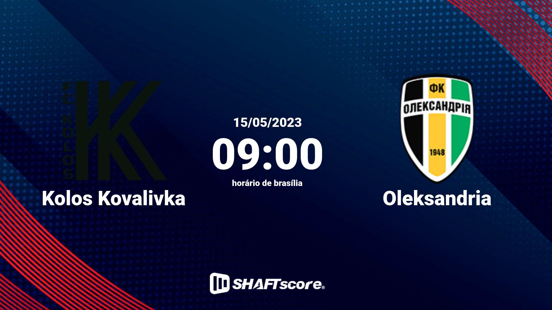 Estatísticas do jogo Kolos Kovalivka vs Oleksandria 15.05 09:00