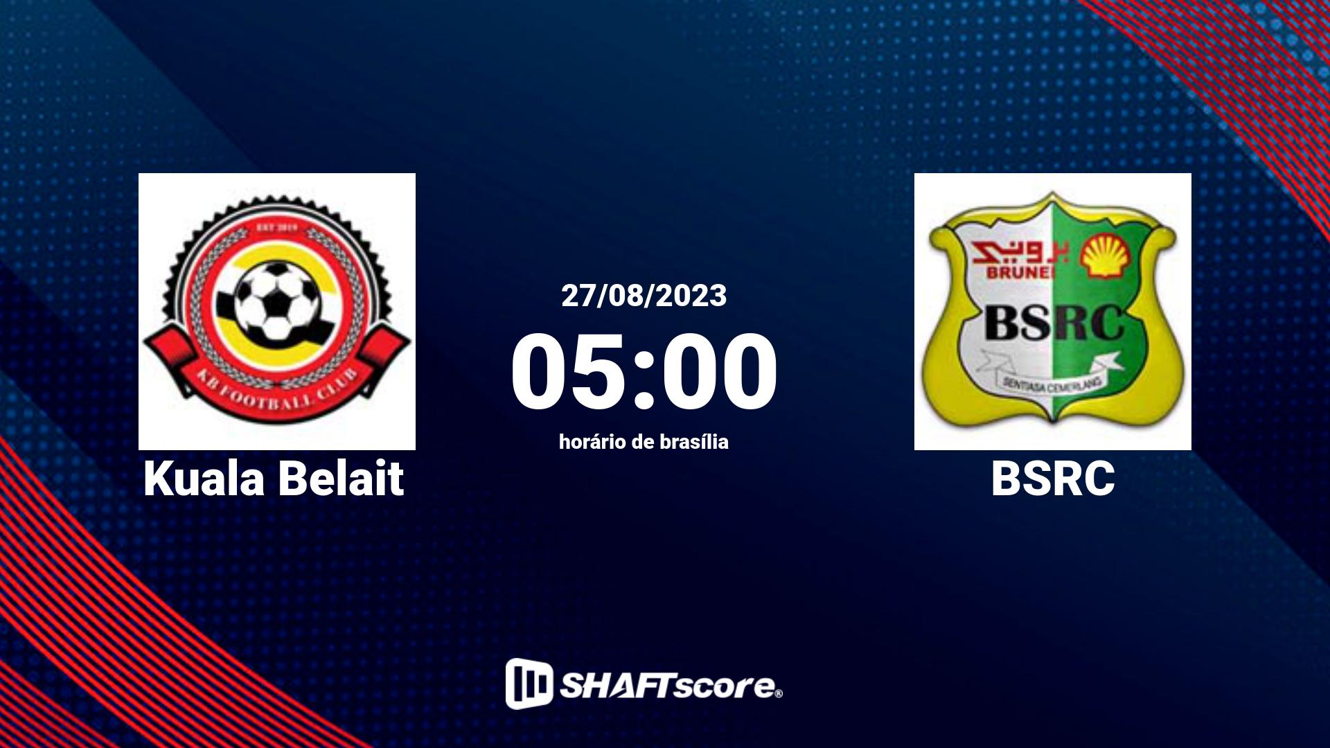 Estatísticas do jogo Kuala Belait vs BSRC 27.08 05:00