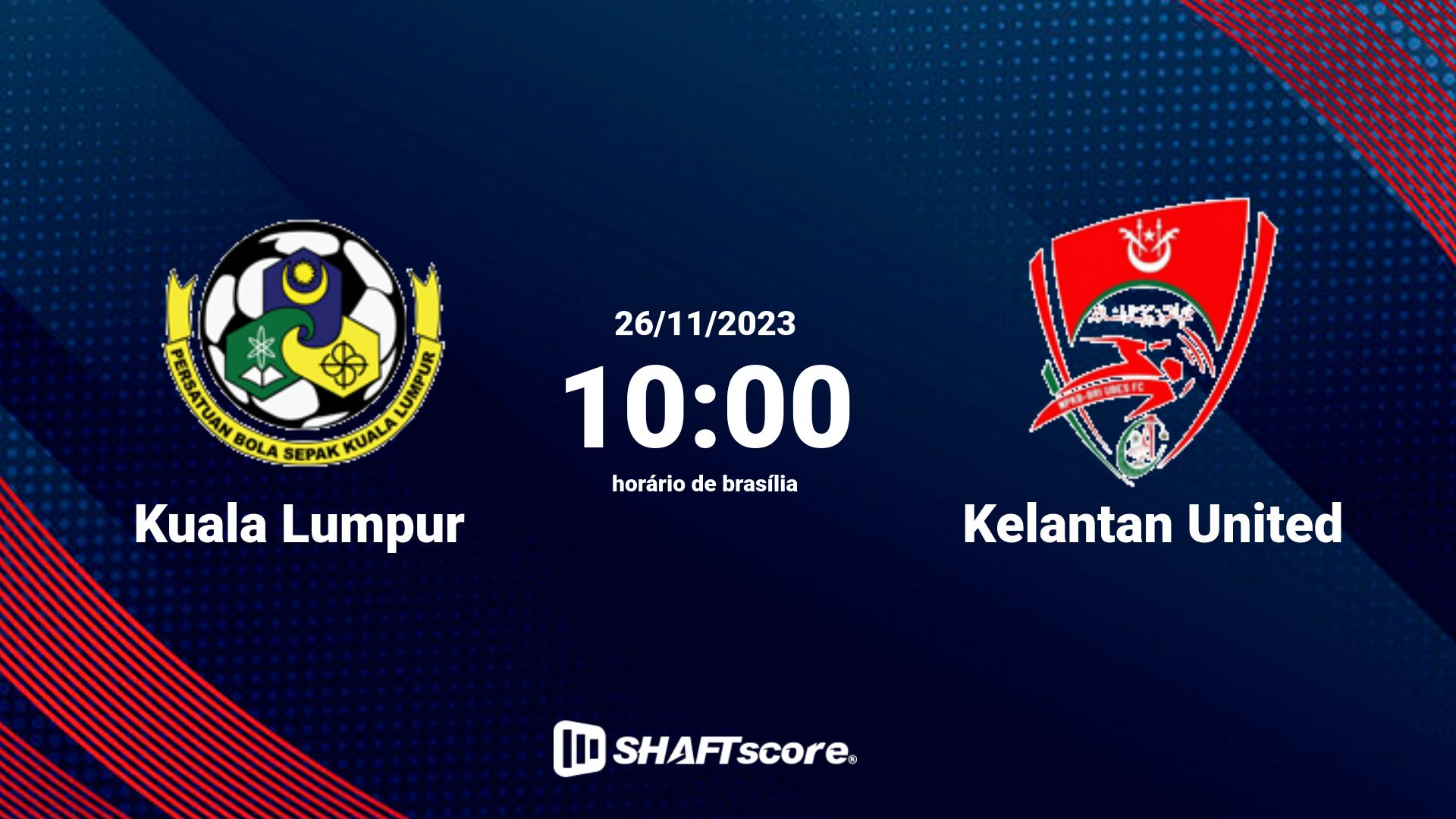 Estatísticas do jogo Kuala Lumpur vs Kelantan United 26.11 10:00