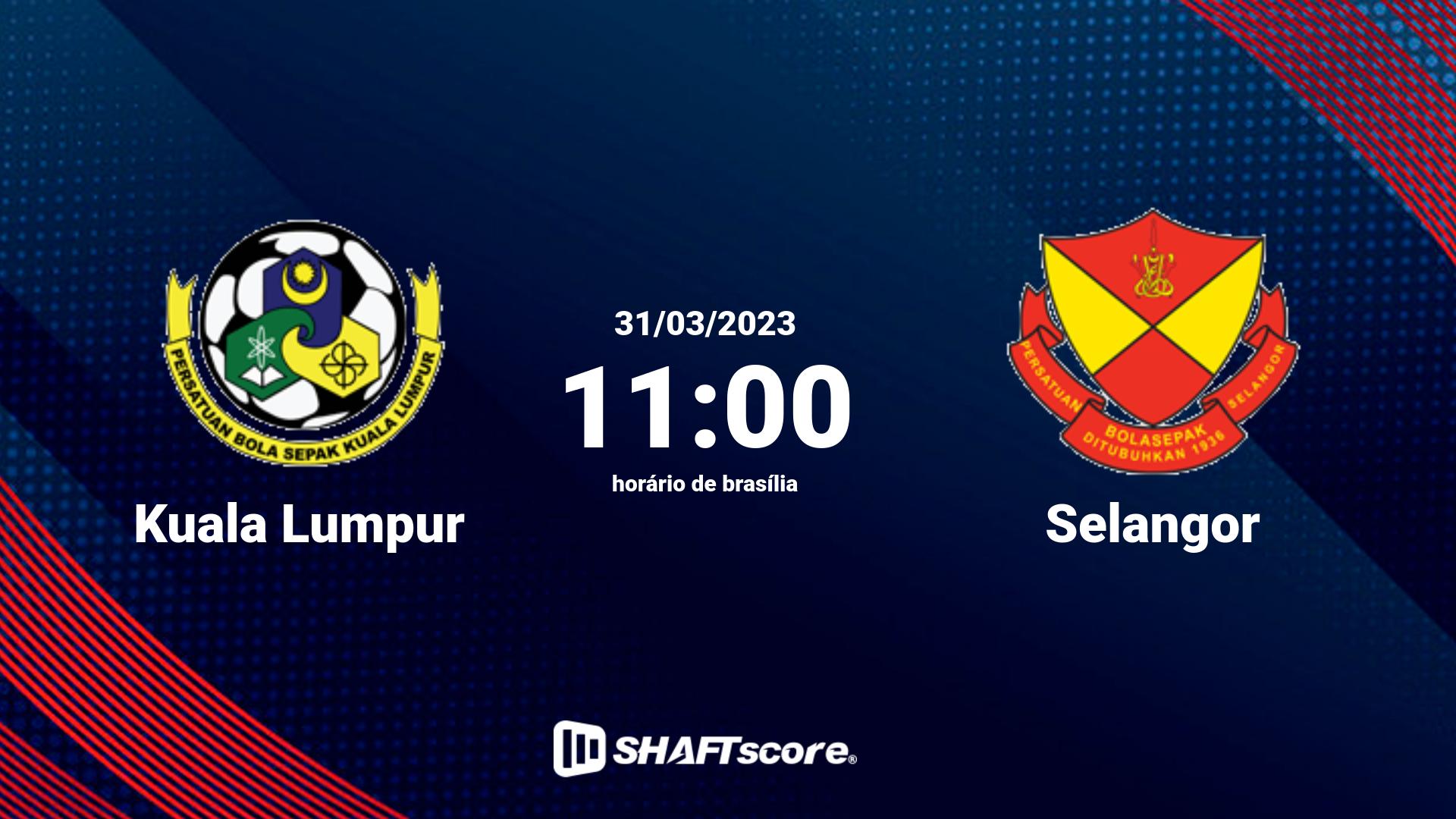 Estatísticas do jogo Kuala Lumpur vs Selangor 31.03 11:00