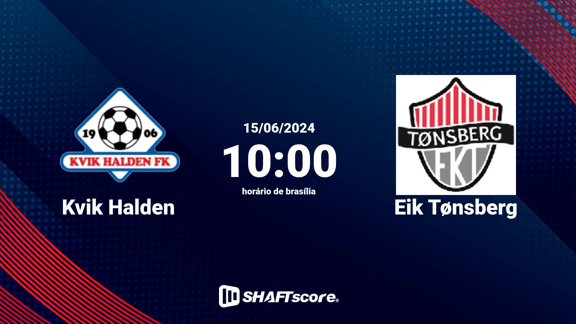 Estatísticas do jogo Kvik Halden vs Eik Tønsberg 15.06 10:00