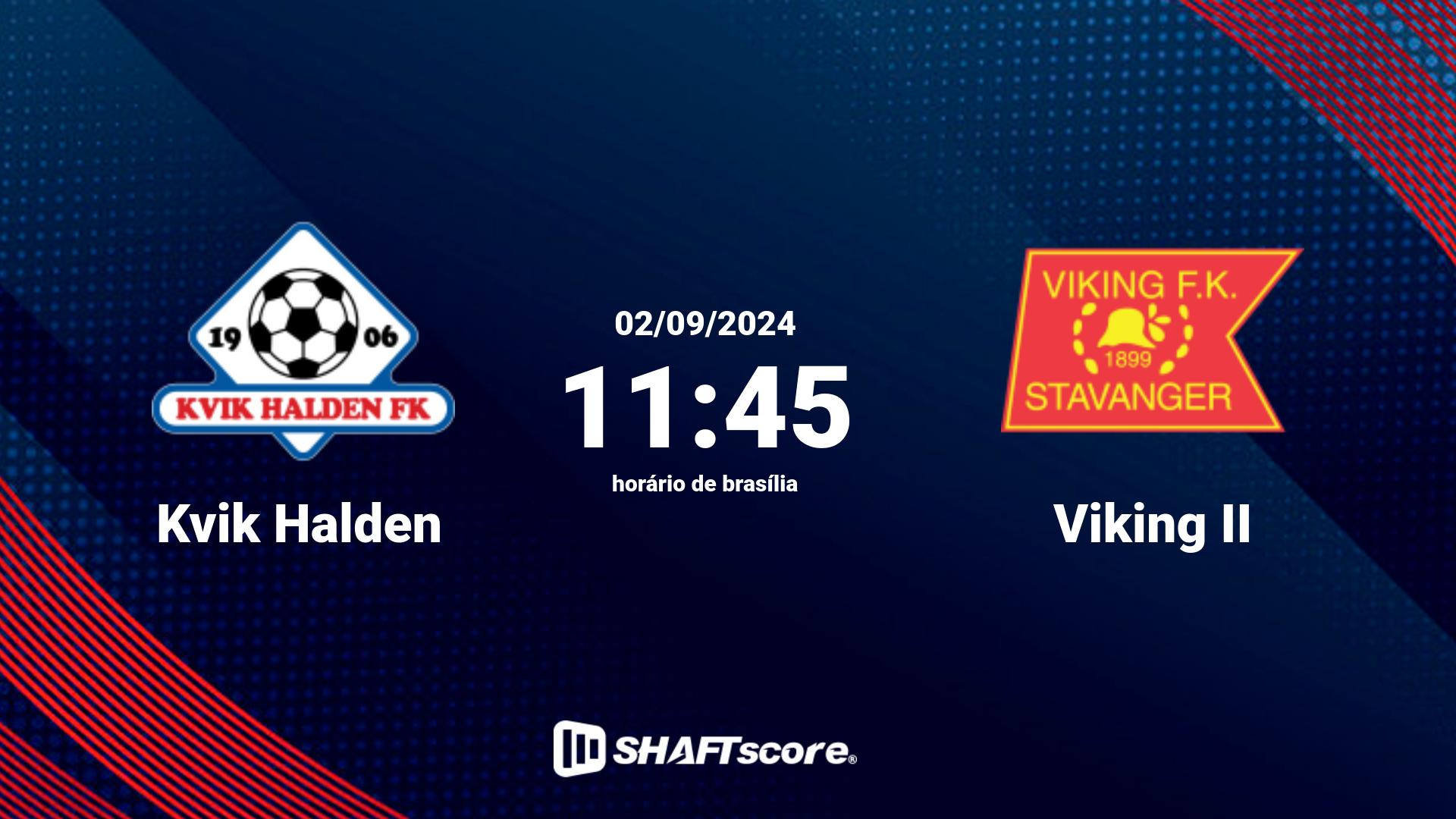 Estatísticas do jogo Kvik Halden vs Viking II 02.09 11:45
