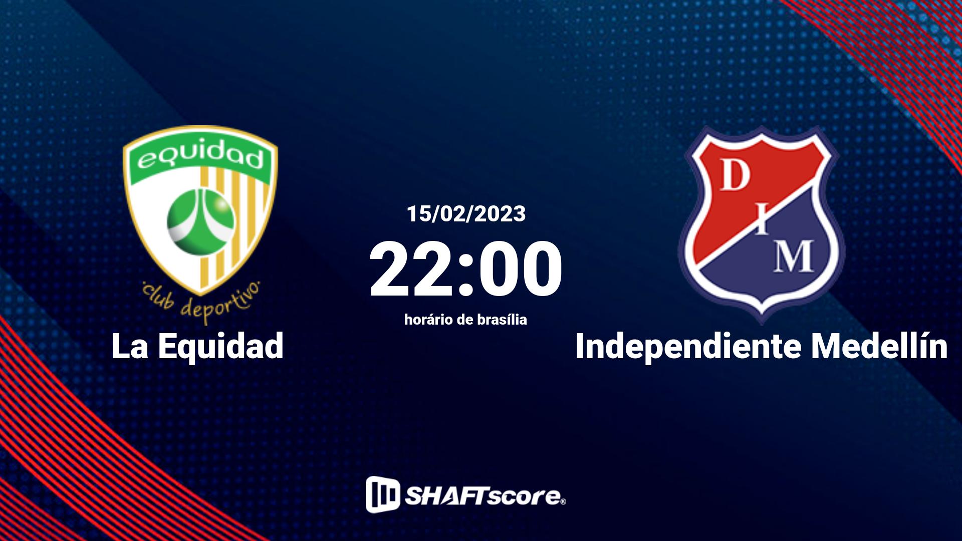 Estatísticas do jogo La Equidad vs Independiente Medellín 15.02 22:00