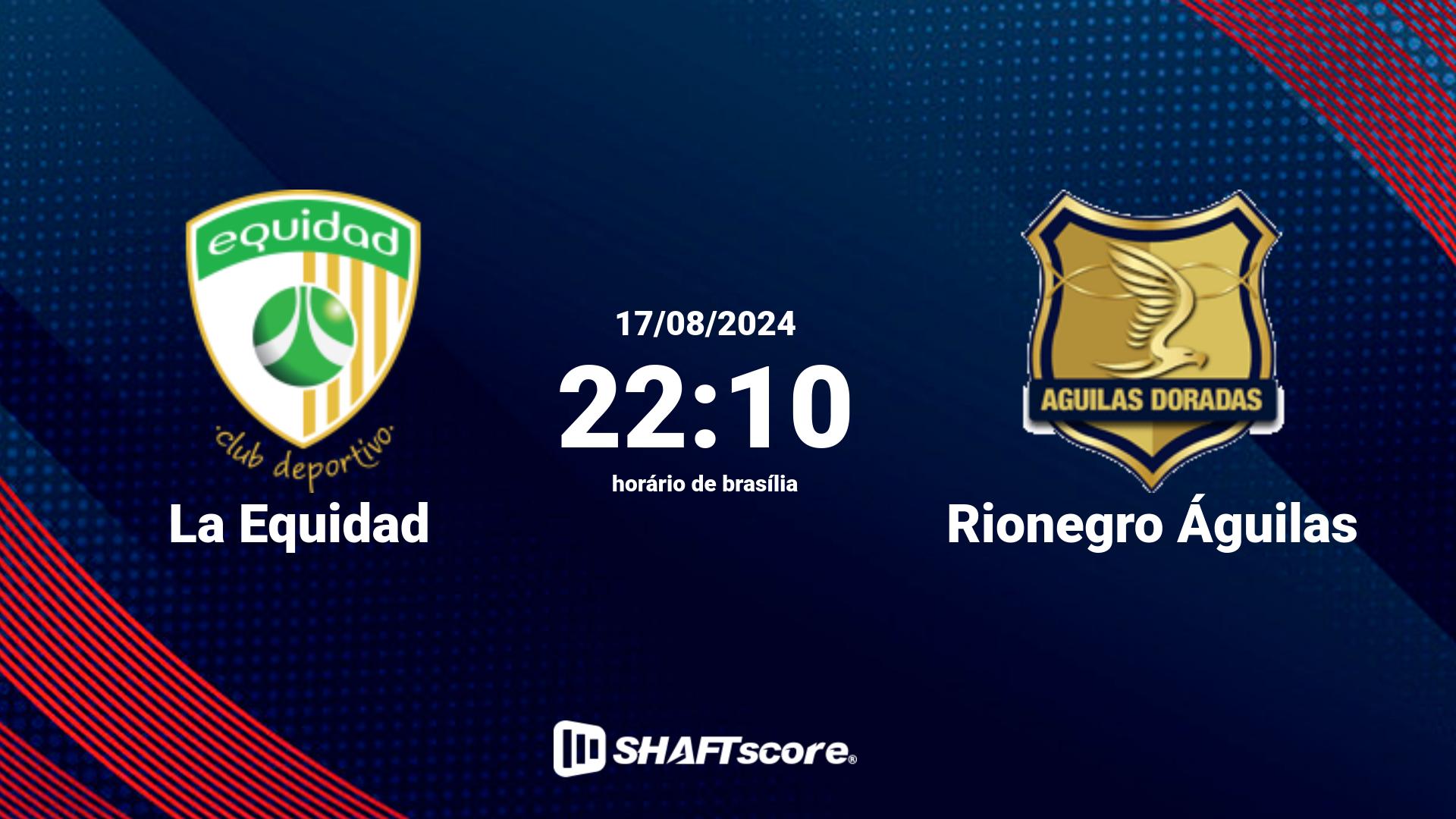 Estatísticas do jogo La Equidad vs Rionegro Águilas 17.08 22:10