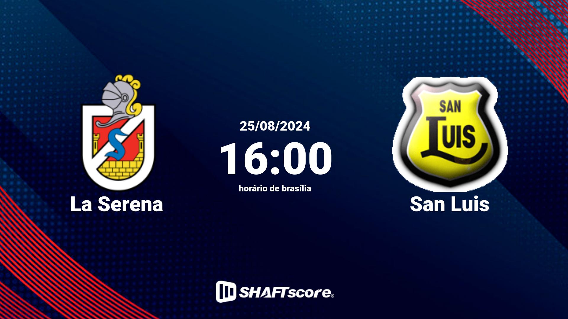 Estatísticas do jogo La Serena vs San Luis 25.08 16:00