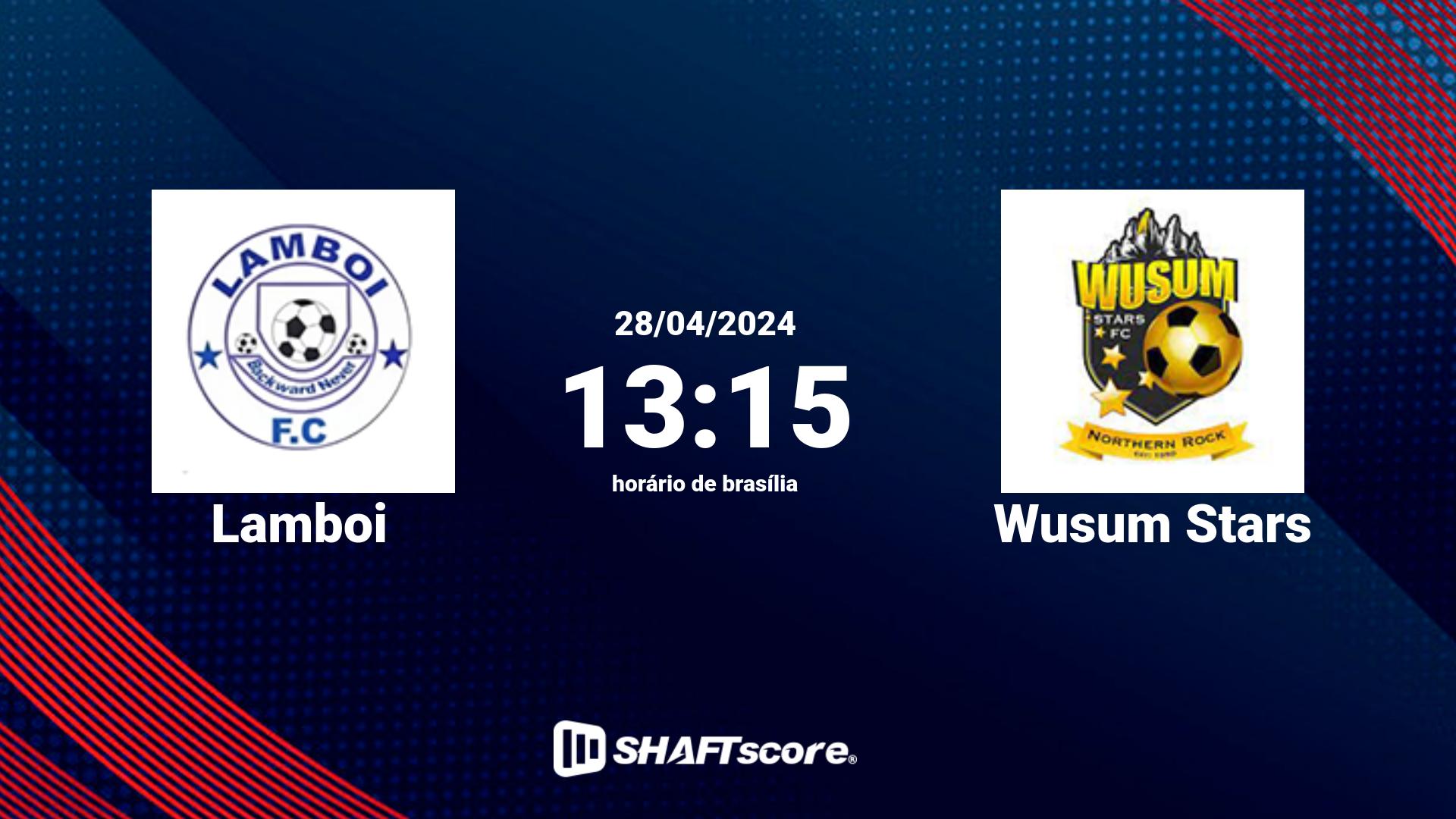 Estatísticas do jogo Lamboi vs Wusum Stars 28.04 13:15