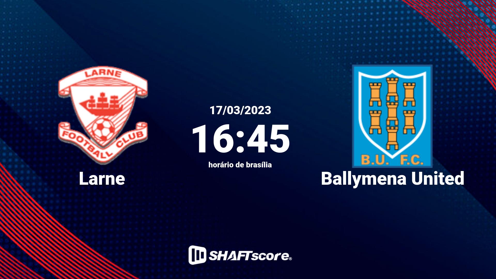 Estatísticas do jogo Larne vs Ballymena United 17.03 16:45