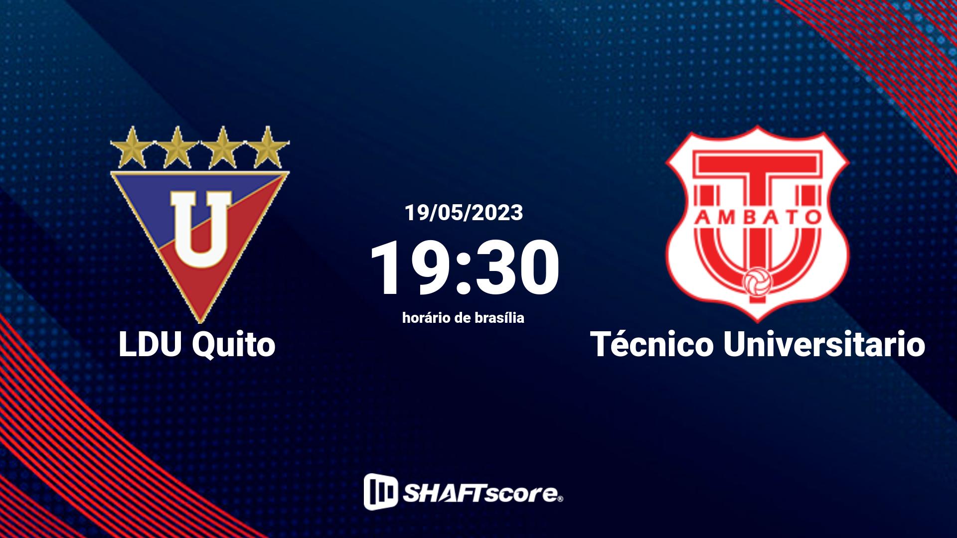 Estatísticas do jogo LDU Quito vs Técnico Universitario 19.05 19:30