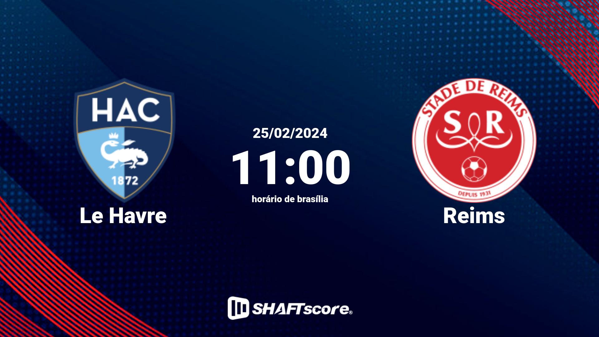 Estatísticas do jogo Le Havre vs Reims 25.02 11:00