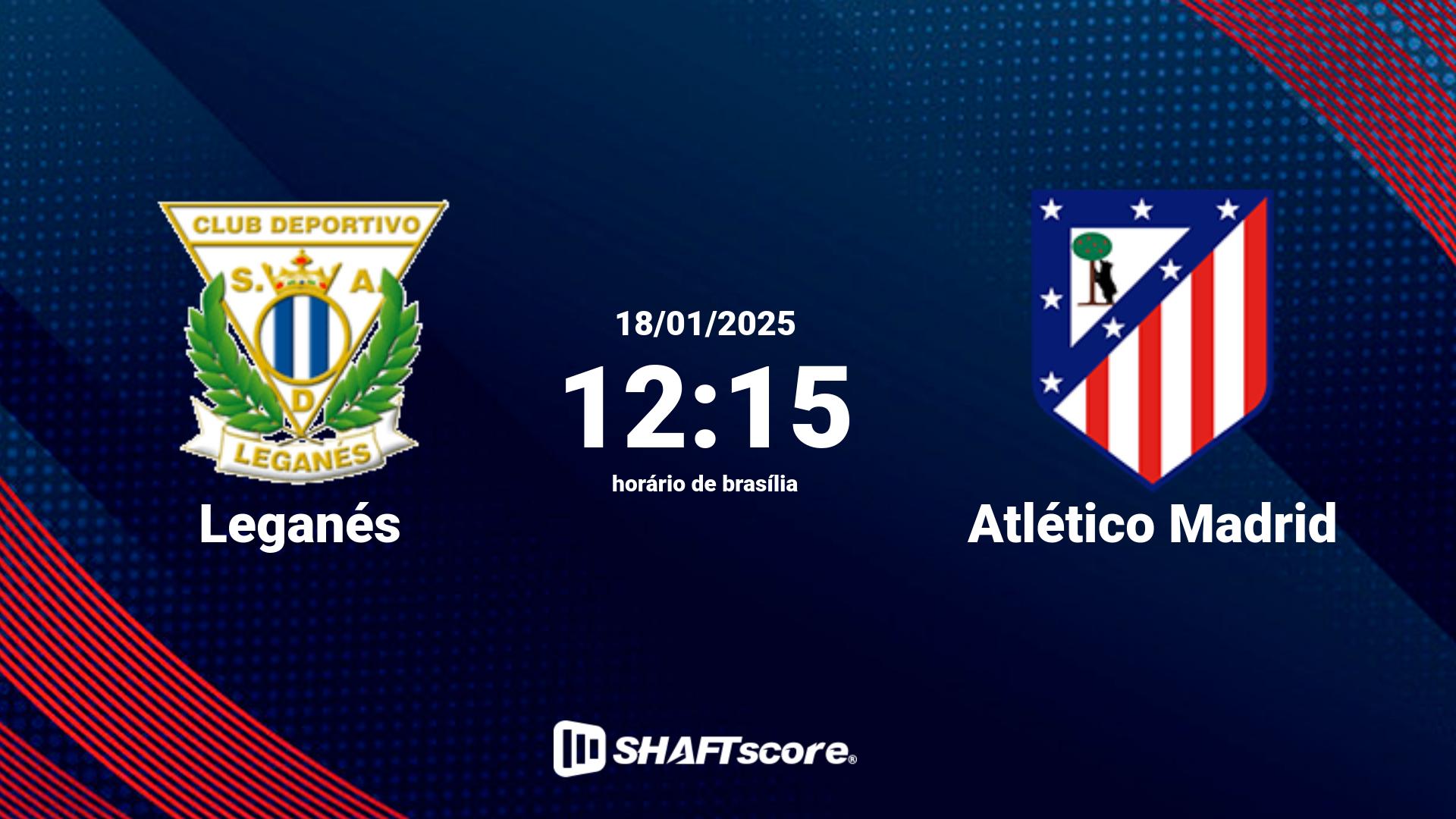 Estatísticas do jogo Leganés vs Atlético Madrid 18.01 12:15