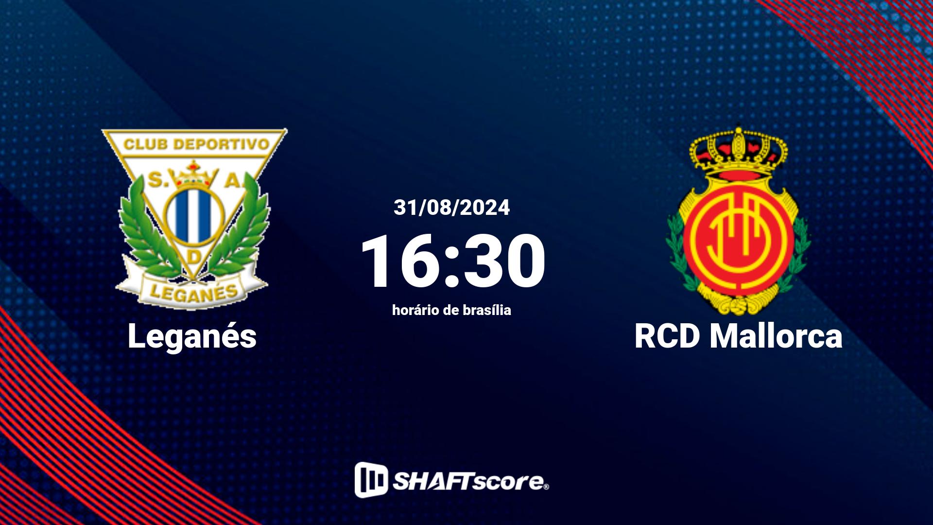 Estatísticas do jogo Leganés vs RCD Mallorca 31.08 16:30