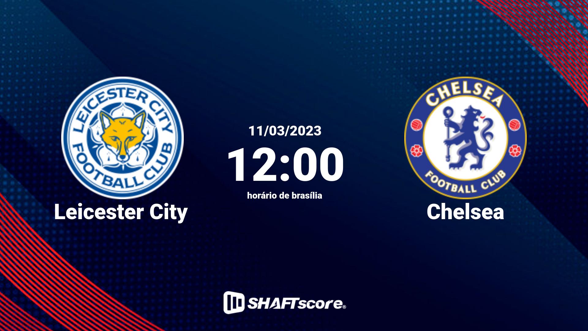 Estatísticas do jogo Leicester City vs Chelsea 11.03 12:00