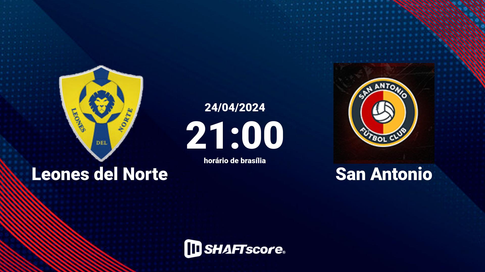 Estatísticas do jogo Leones del Norte vs San Antonio 24.04 21:00
