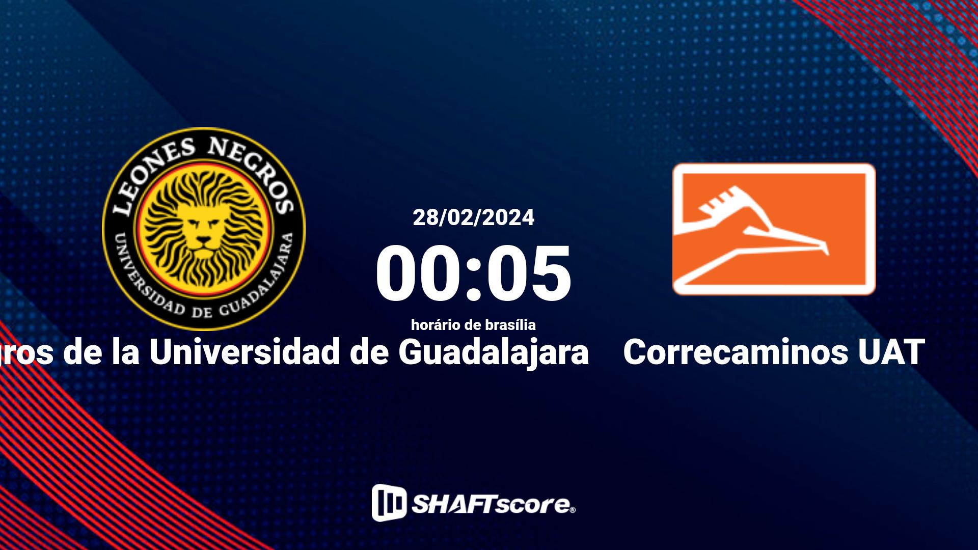 Estatísticas do jogo Leones Negros de la Universidad de Guadalajara vs Correcaminos UAT 28.02 00:05