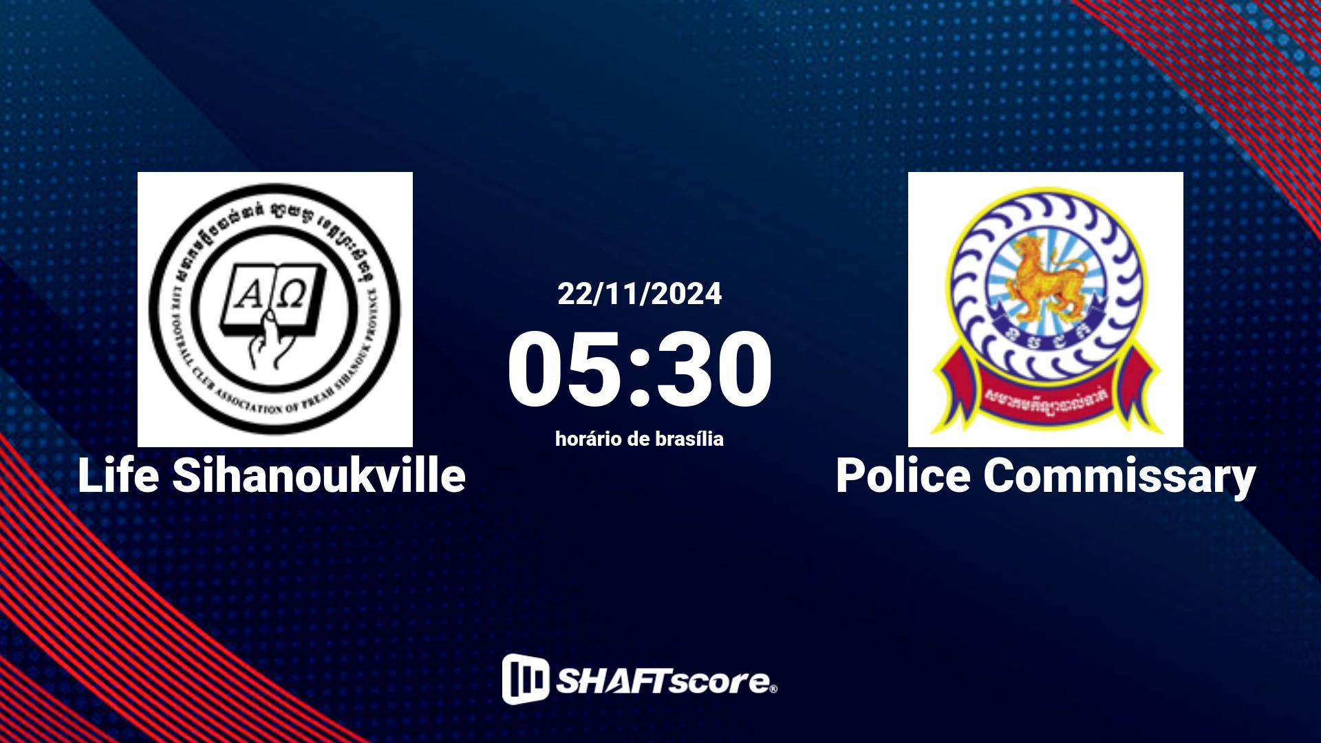 Estatísticas do jogo Life Sihanoukville vs Police Commissary 22.11 05:30