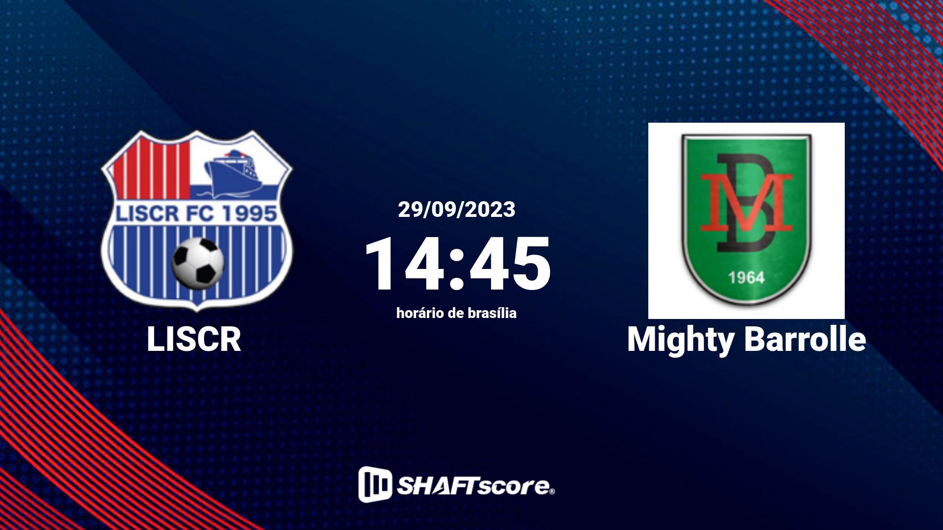 Estatísticas do jogo LISCR vs Mighty Barrolle 29.09 14:45