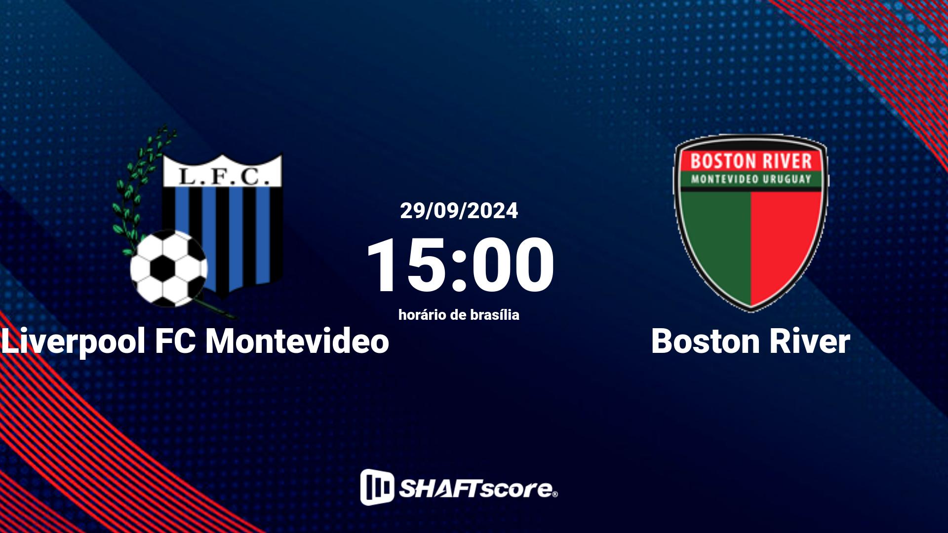 Estatísticas do jogo Liverpool FC Montevideo vs Boston River 29.09 15:00