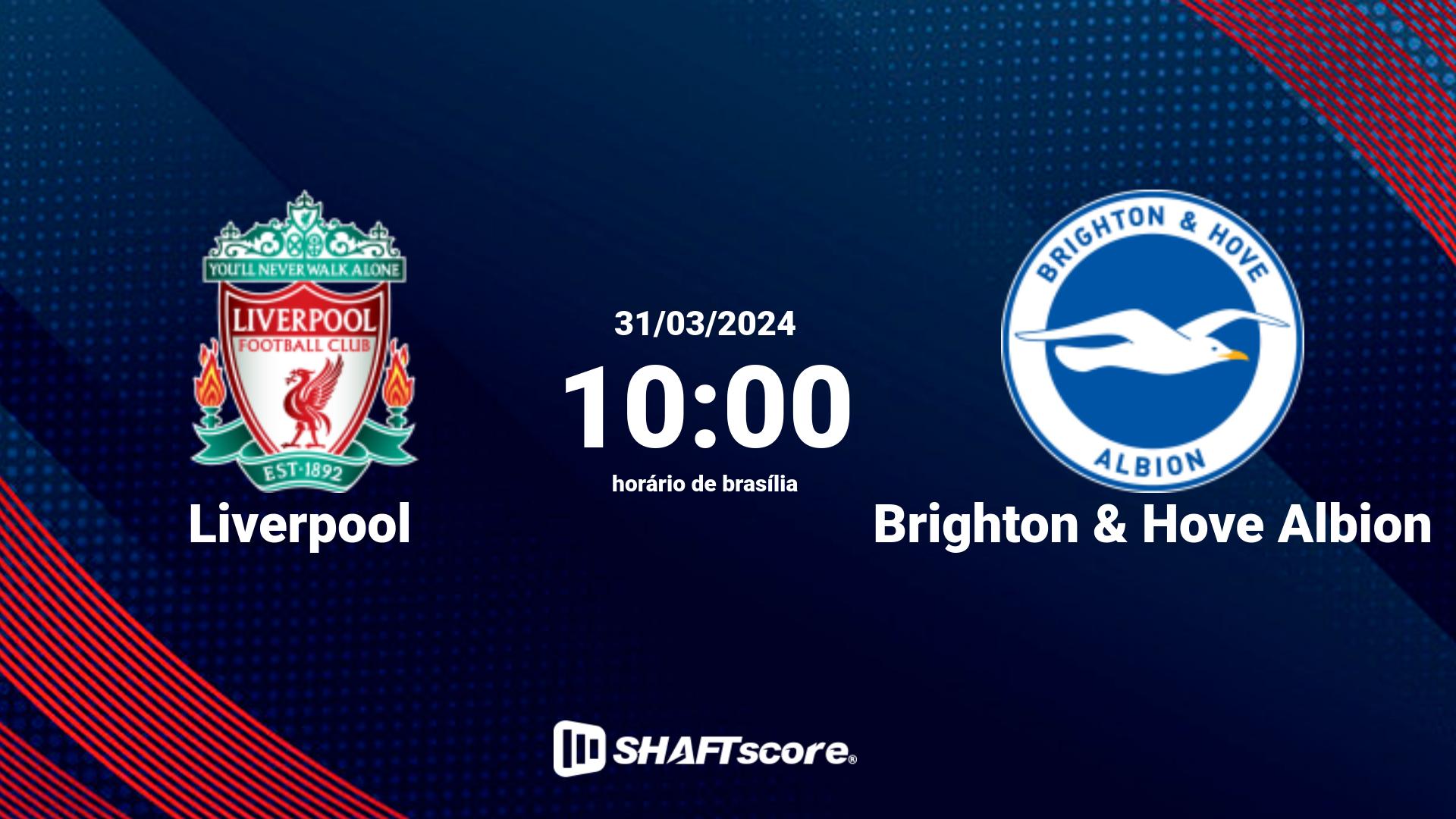 Estatísticas do jogo Liverpool vs Brighton & Hove Albion 31.03 10:00