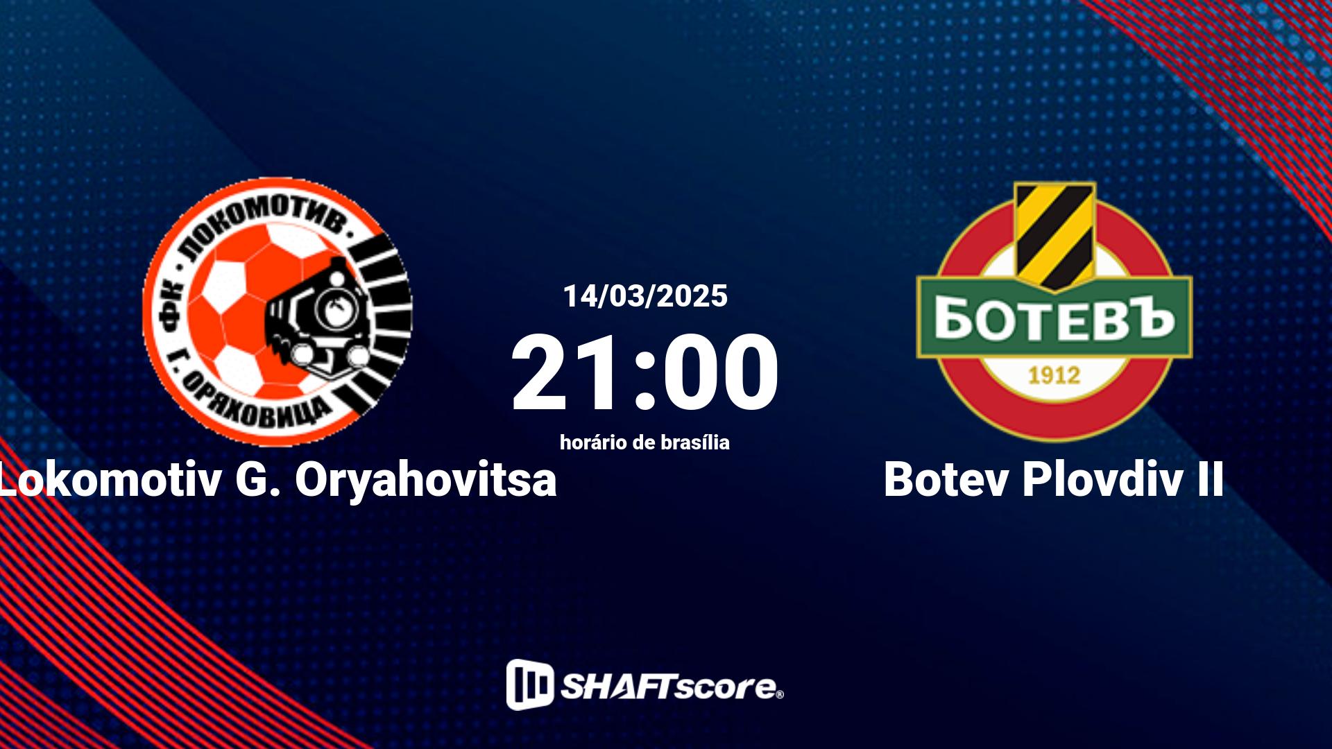 Estatísticas do jogo Lokomotiv G. Oryahovitsa vs Botev Plovdiv II 14.03 21:00