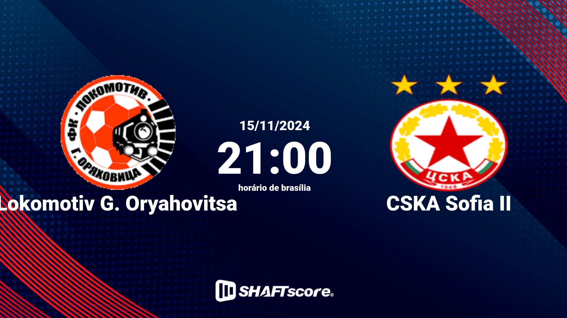 Estatísticas do jogo Lokomotiv G. Oryahovitsa vs CSKA Sofia II 15.11 21:00