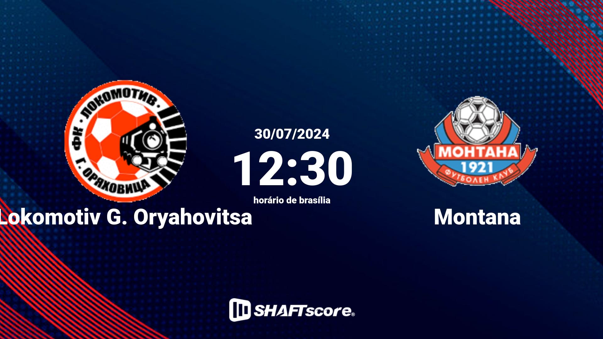 Estatísticas do jogo Lokomotiv G. Oryahovitsa vs Montana 30.07 12:30