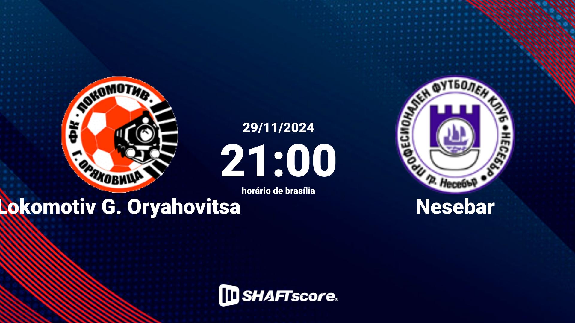 Estatísticas do jogo Lokomotiv G. Oryahovitsa vs Nesebar 29.11 21:00