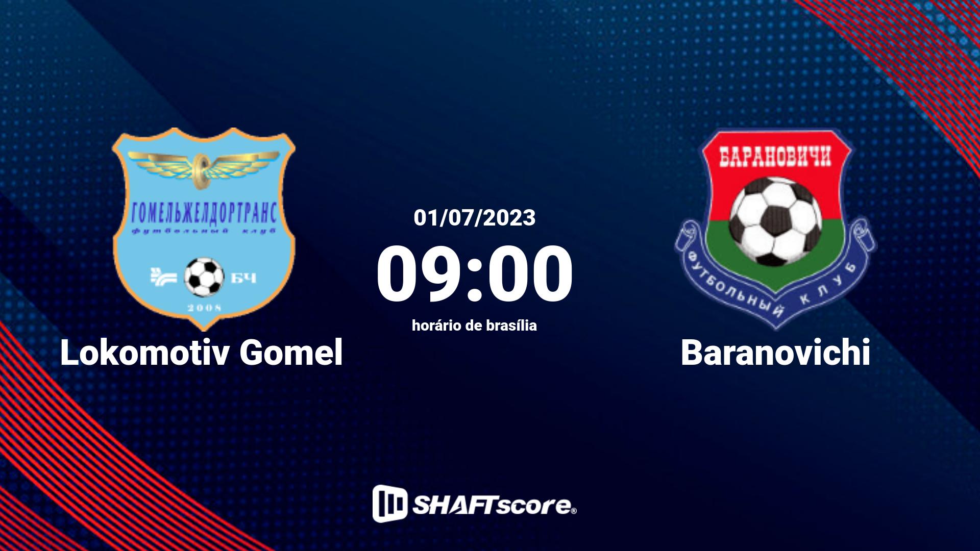 Estatísticas do jogo Lokomotiv Gomel vs Baranovichi 01.07 09:00