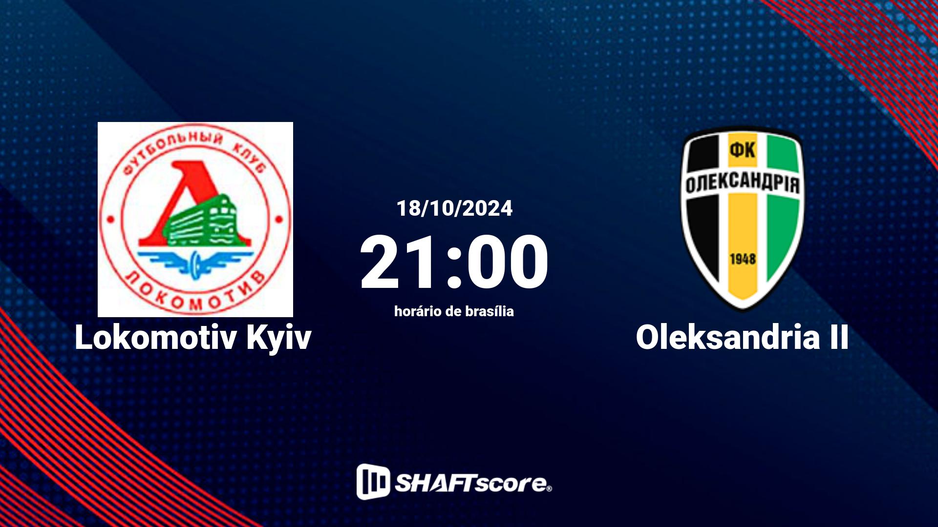 Estatísticas do jogo Lokomotiv Kyiv vs Oleksandria II 18.10 21:00