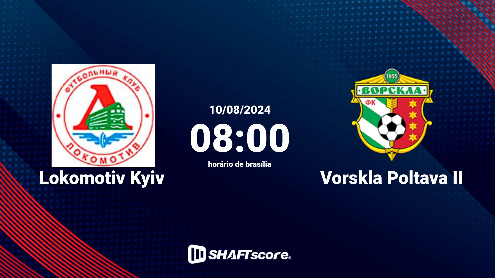 Estatísticas do jogo Lokomotiv Kyiv vs Vorskla Poltava II 10.08 08:00