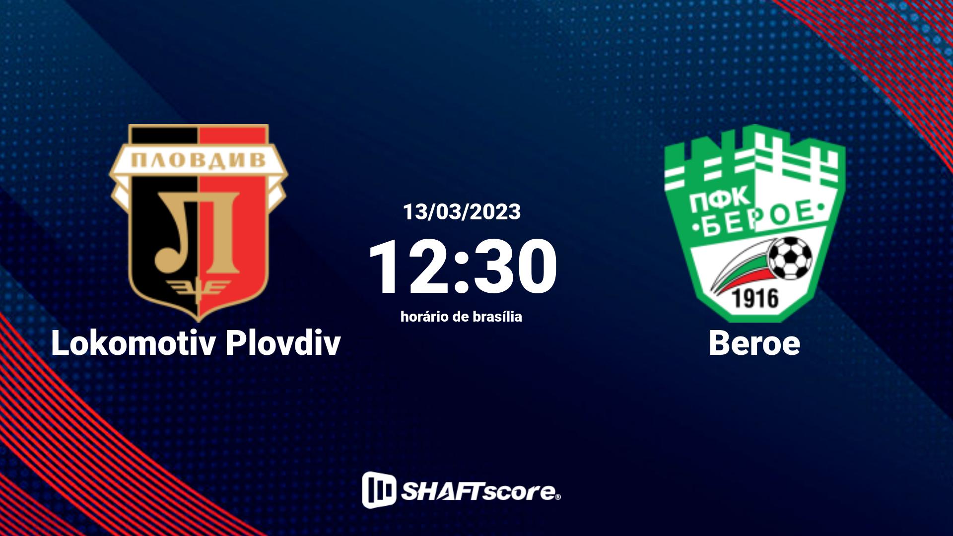 Estatísticas do jogo Lokomotiv Plovdiv vs Beroe 13.03 12:30