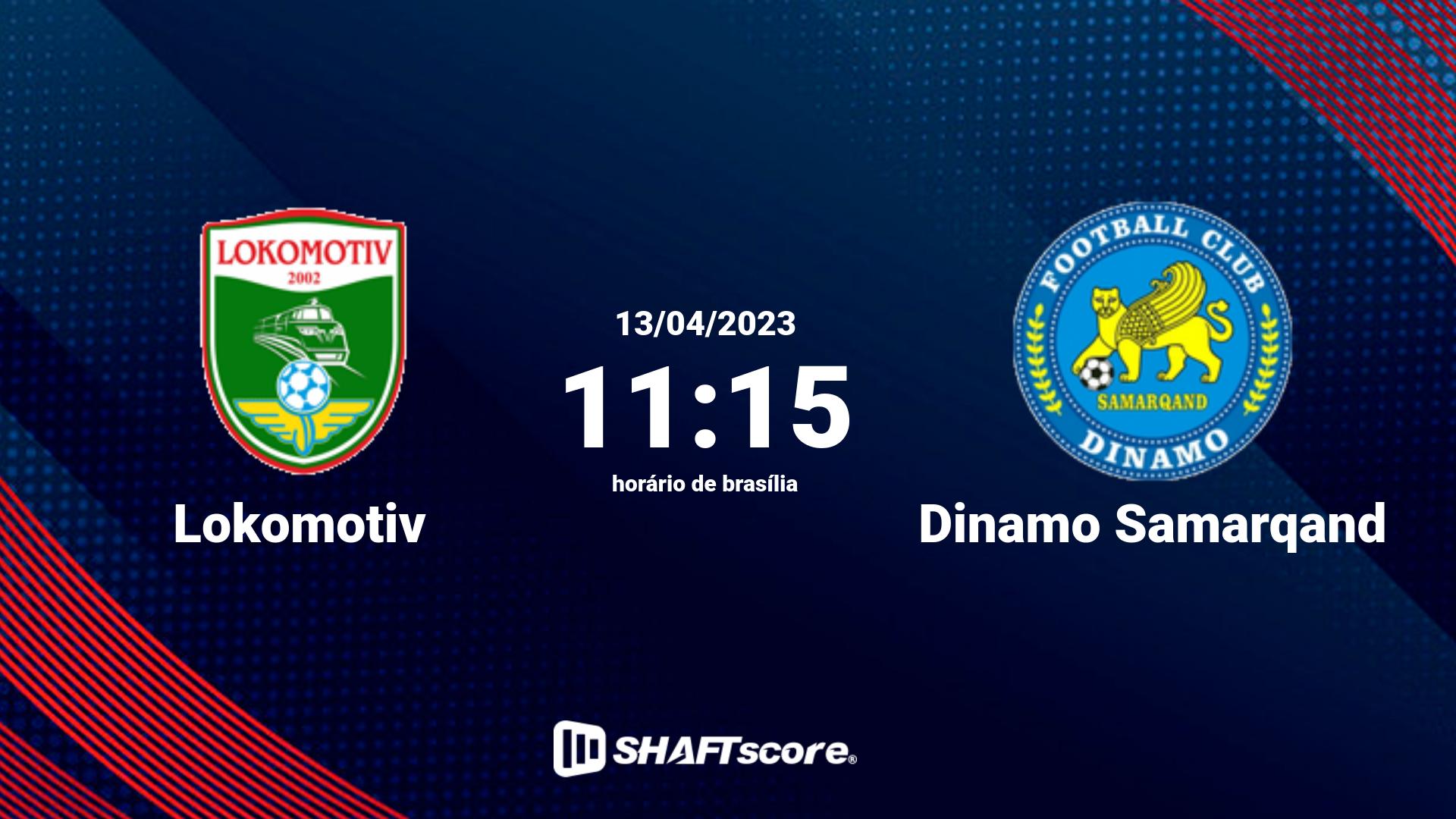 Estatísticas do jogo Lokomotiv vs Dinamo Samarqand 13.04 11:15