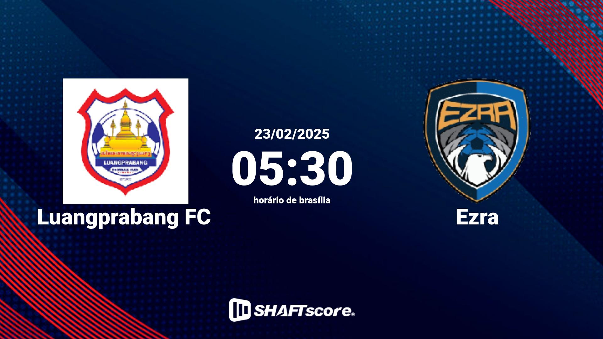 Estatísticas do jogo Luangprabang FC vs Ezra 23.02 05:30