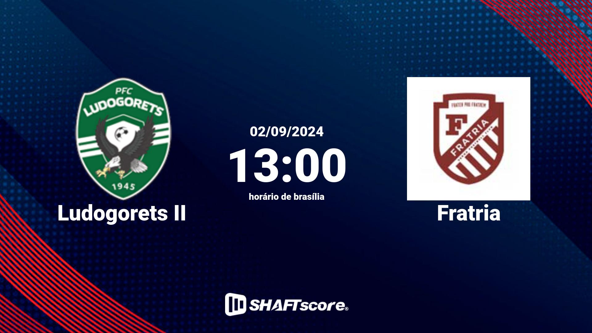 Estatísticas do jogo Ludogorets II vs Fratria 02.09 13:00