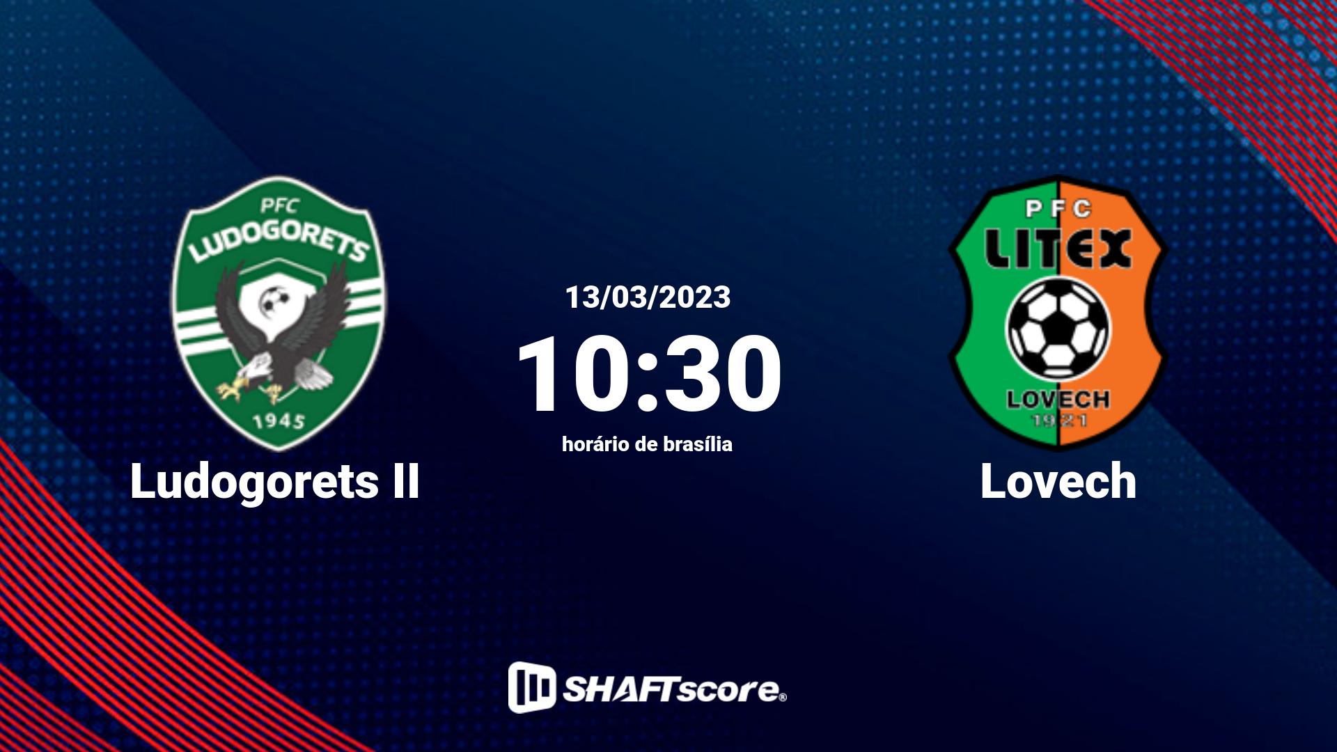 Estatísticas do jogo Ludogorets II vs Lovech 13.03 10:30