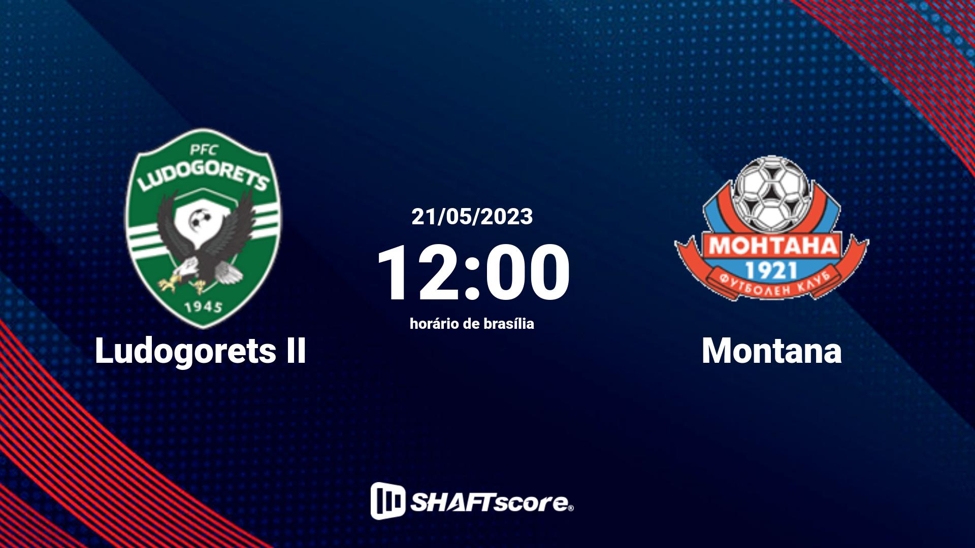 Estatísticas do jogo Ludogorets II vs Montana 21.05 12:00