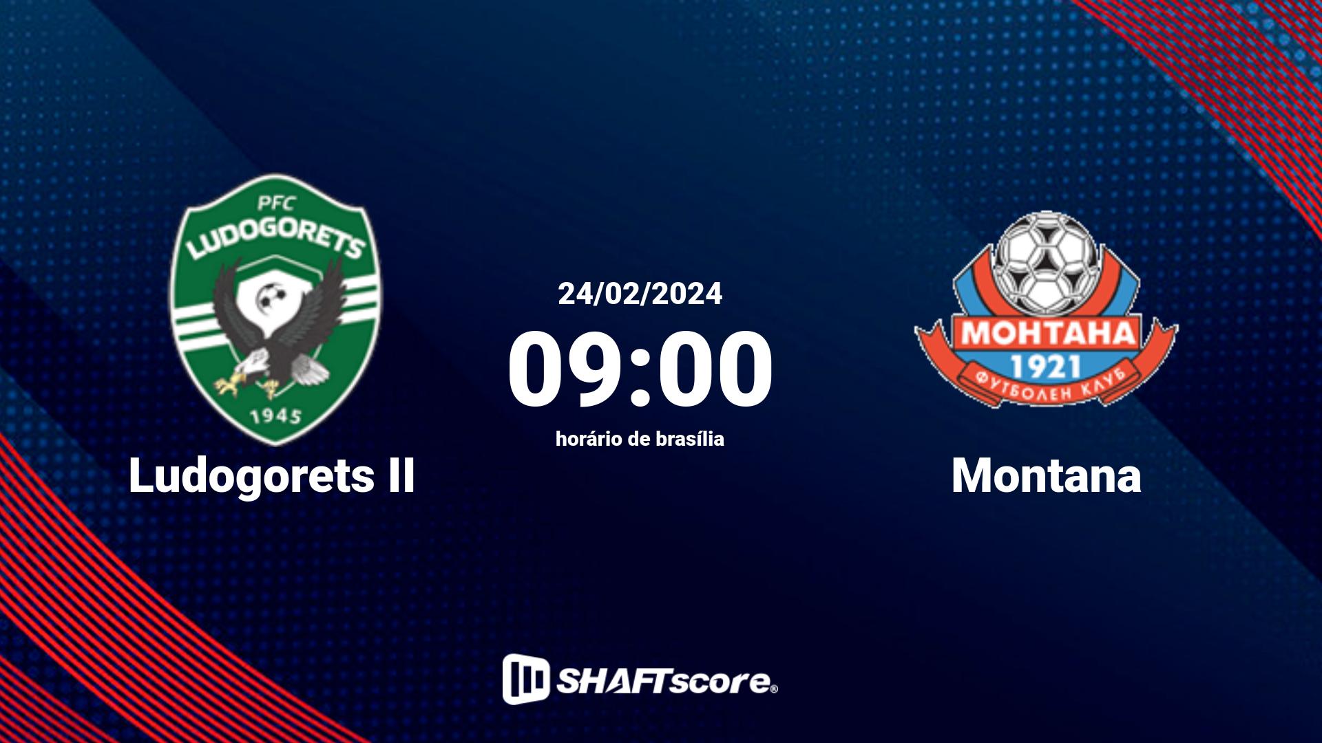 Estatísticas do jogo Ludogorets II vs Montana 24.02 09:00