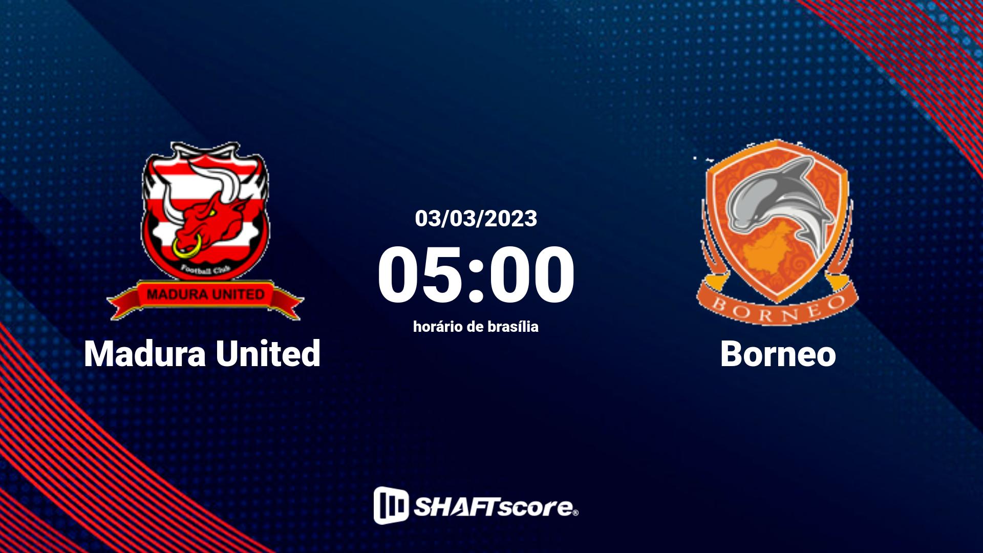 Estatísticas do jogo Madura United vs Borneo 03.03 05:00